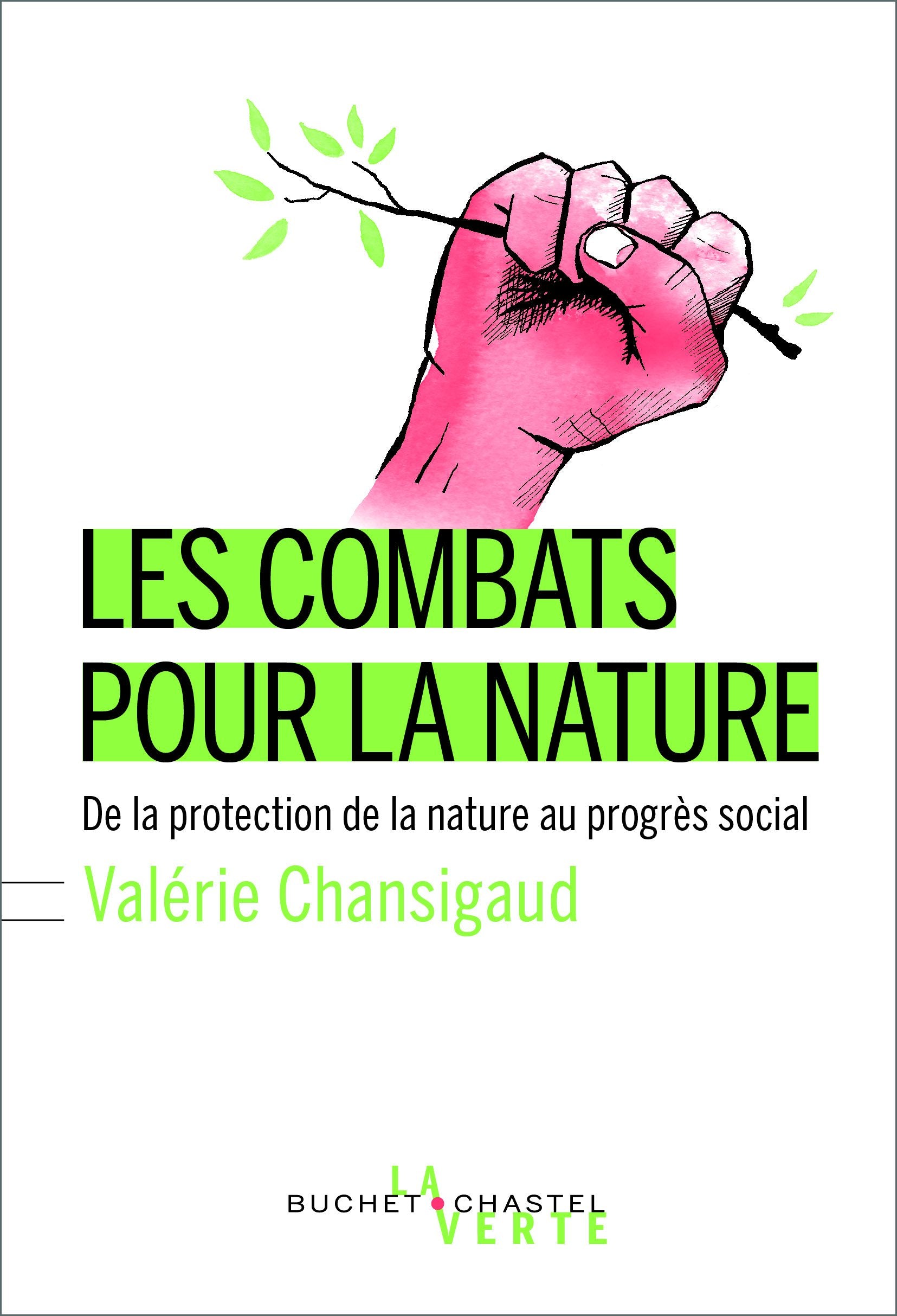 Les combats pour la nature: DE LA PROTECTION DE LA NATURE AU PROGRÈS SOCIAL 9782283030554