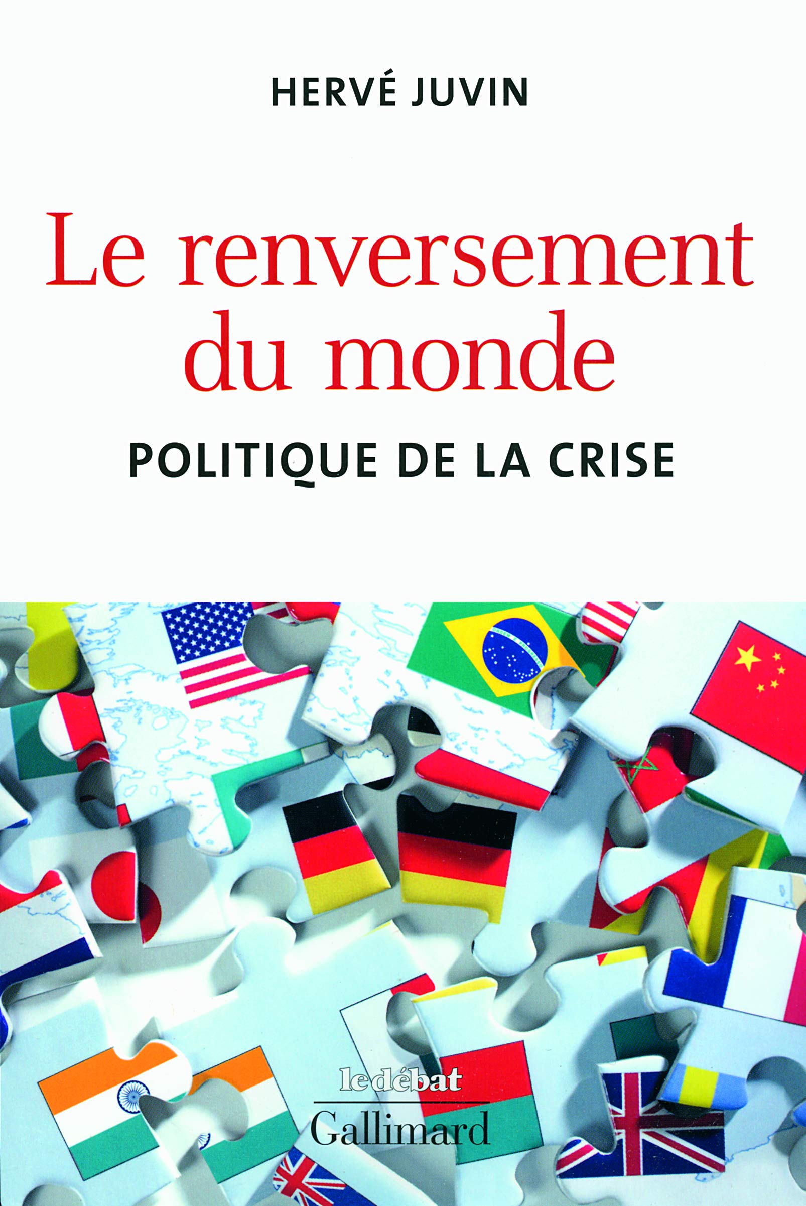 Le renversement du monde: Politique de la crise 9782070130511