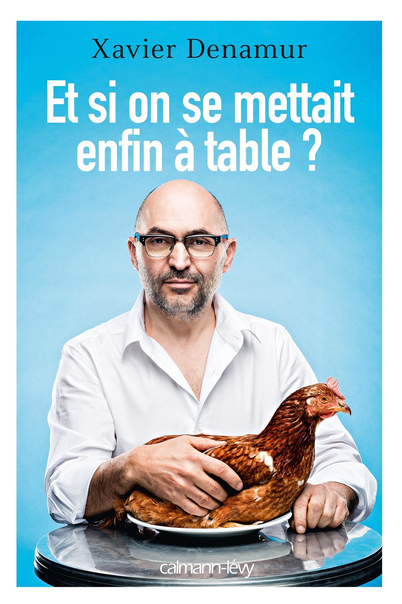 Et si on se mettait enfin à table? 9782702154632