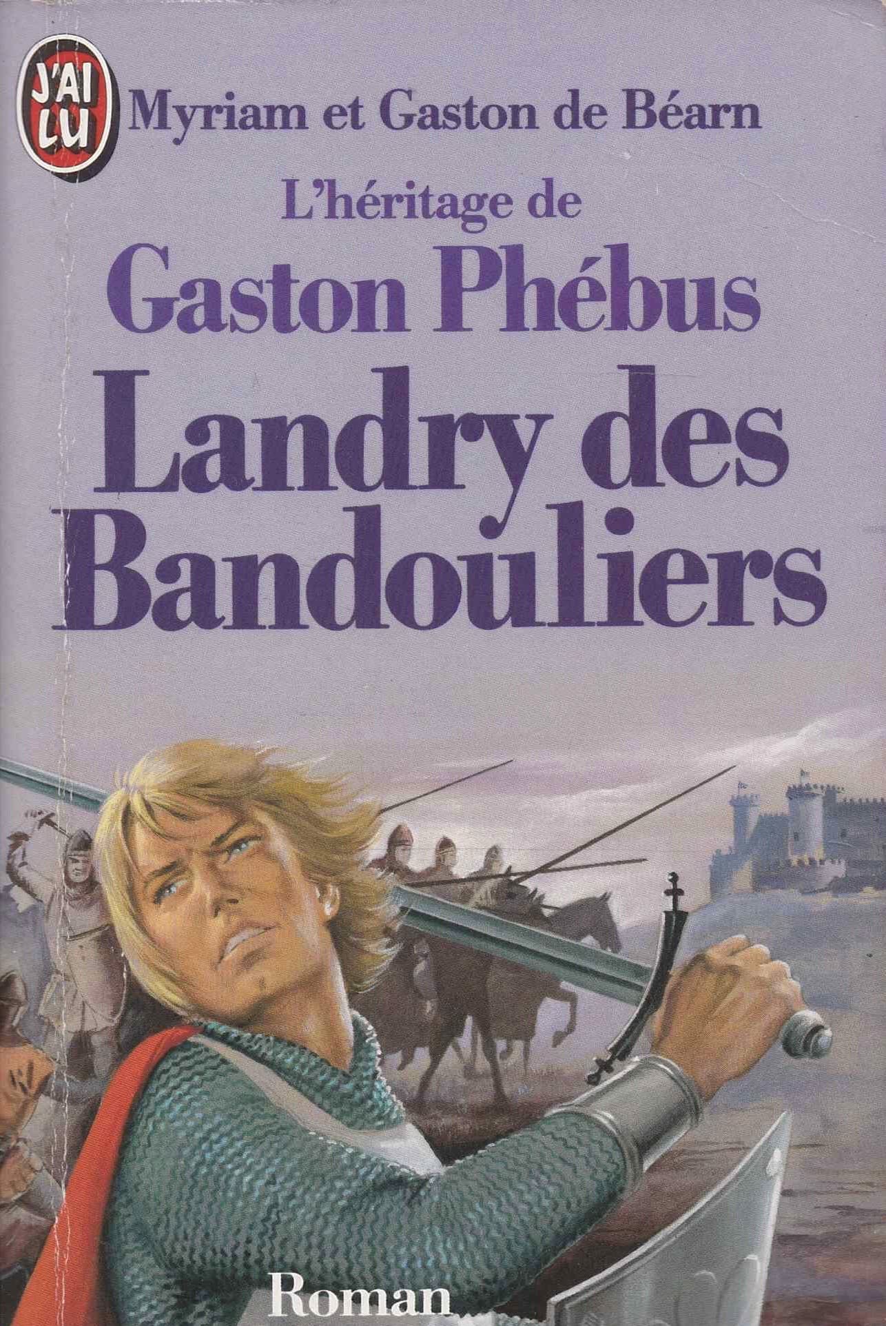 L'héritage de Gaston Phebus, tome 3 : Landry des bandouliers 9782277227748