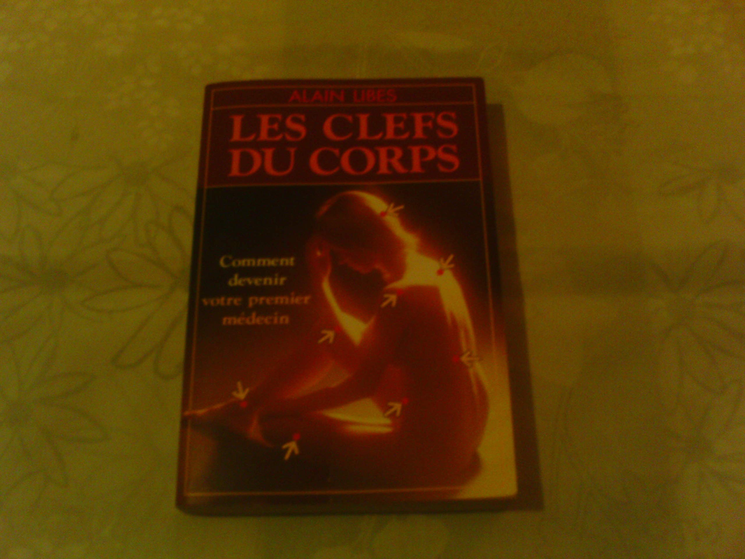 Les clefs du corps 9782733901519