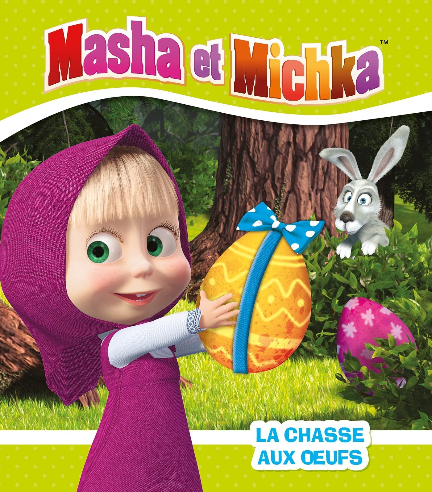 Masha et Michka - La chasse aux oeufs 9782017019725