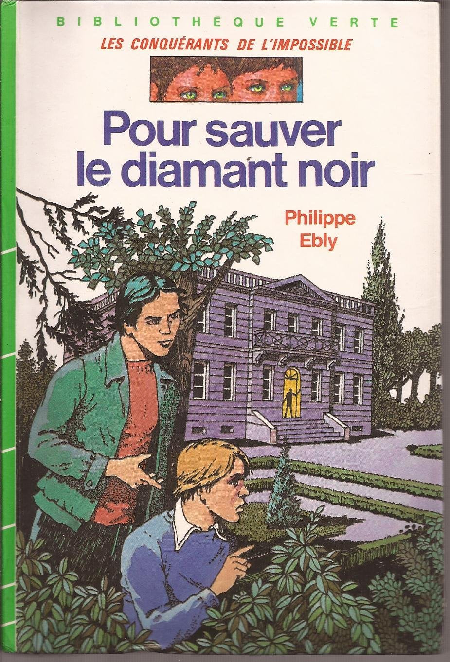 Les conquérants de l'impossible : Pour sauver le diamant noir : Collection : Bibliothèque verte 9782010048685