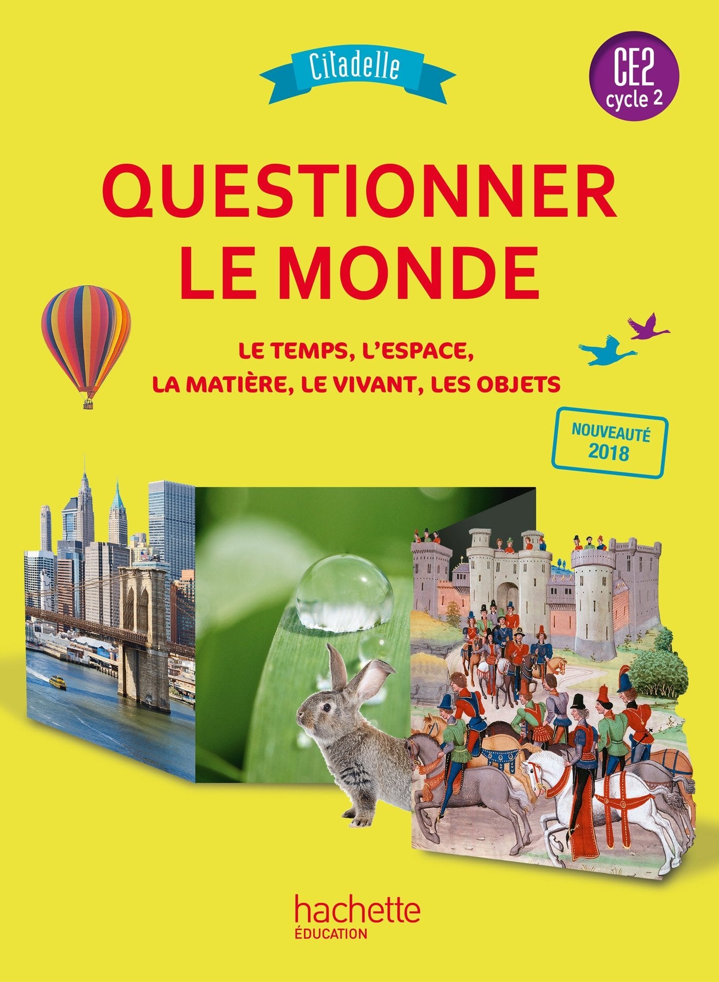 Questionner le monde CE2 - Collection Citadelle - Livre élève - Ed. 2018 9782016271698