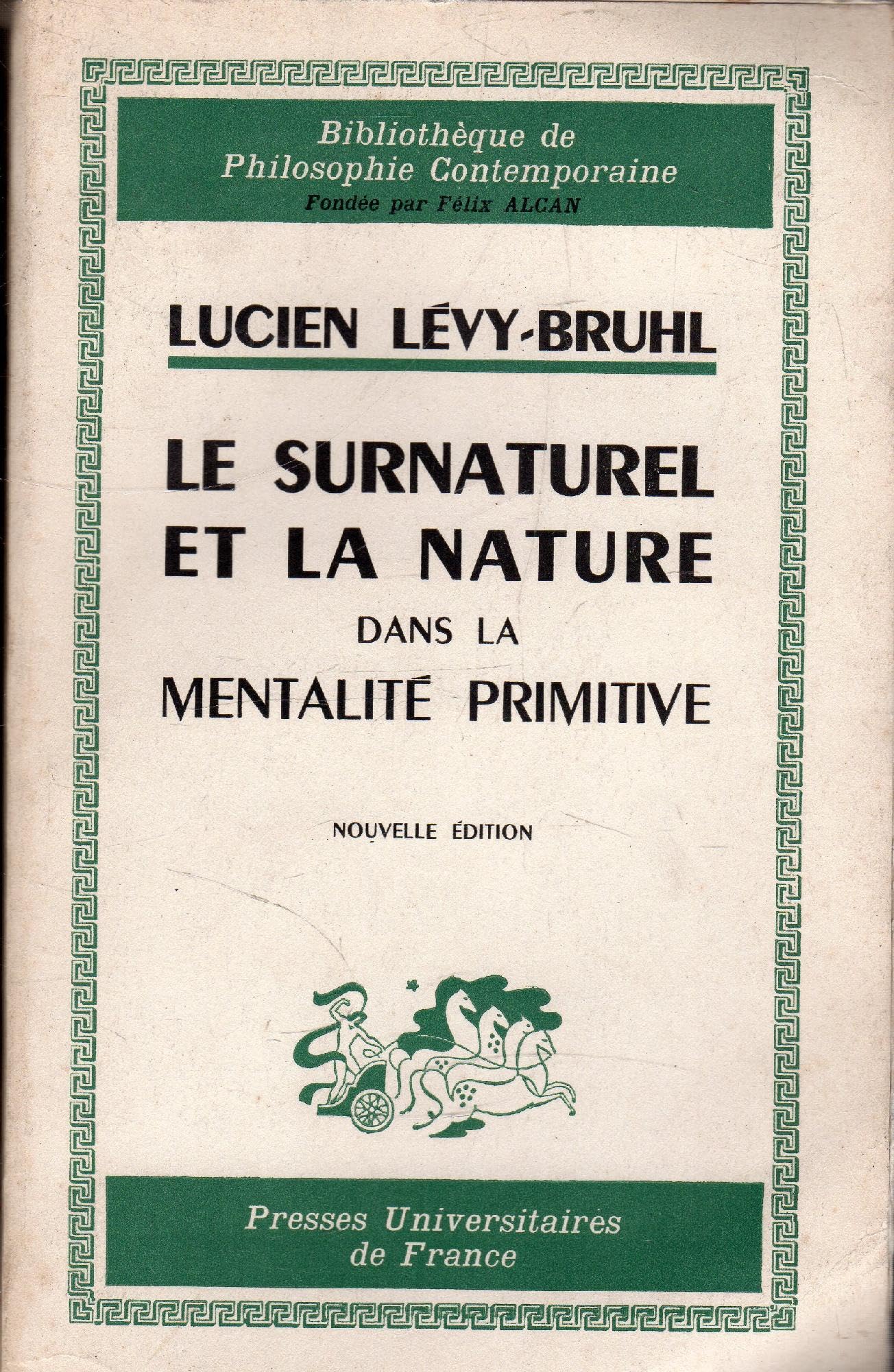 Le Surnaturel et la Nature dans la mentalité primitive, 2e édition 9782130274858