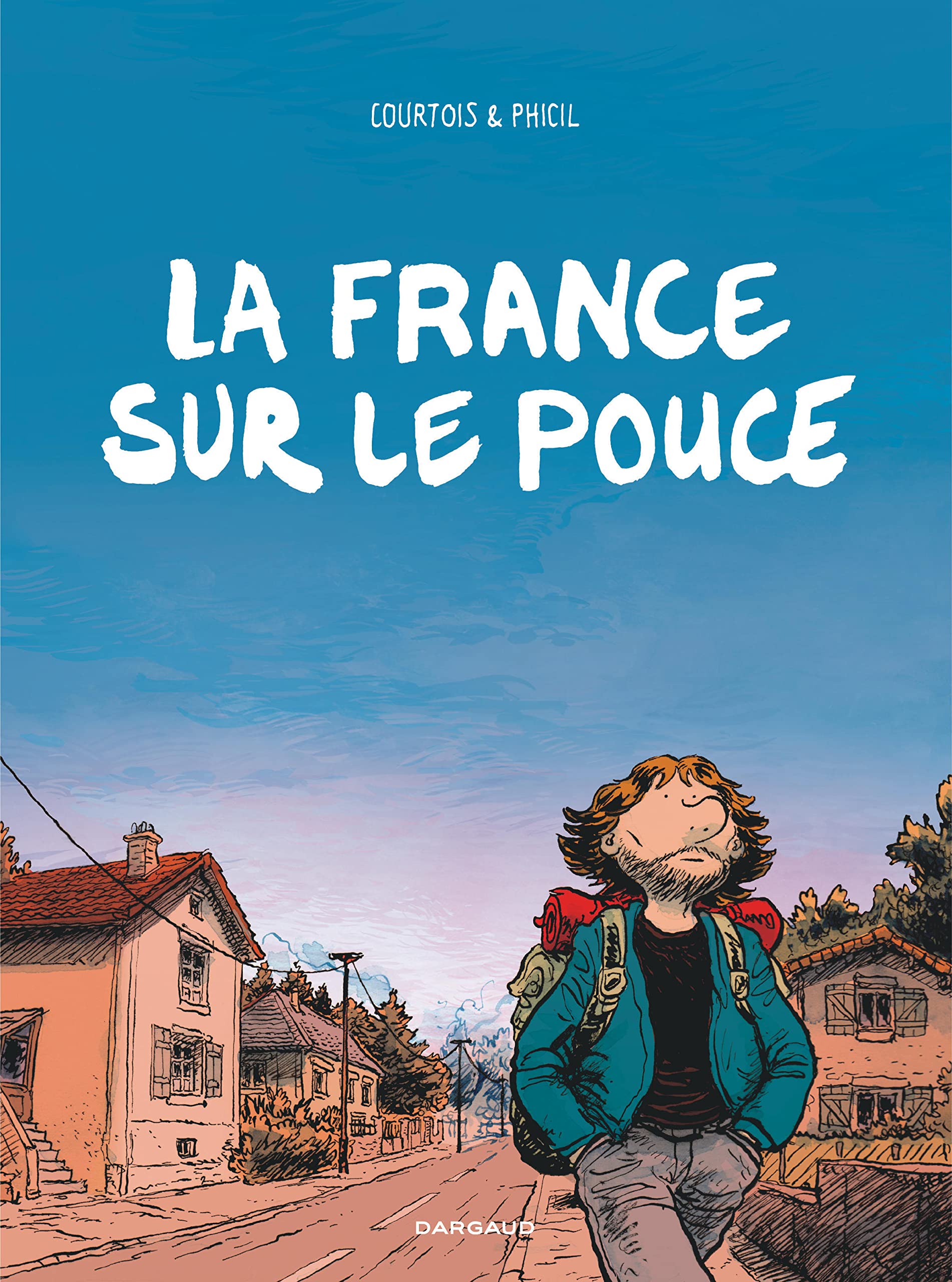 La France sur le pouce - Tome 0 - La France sur le pouce 9782205075922