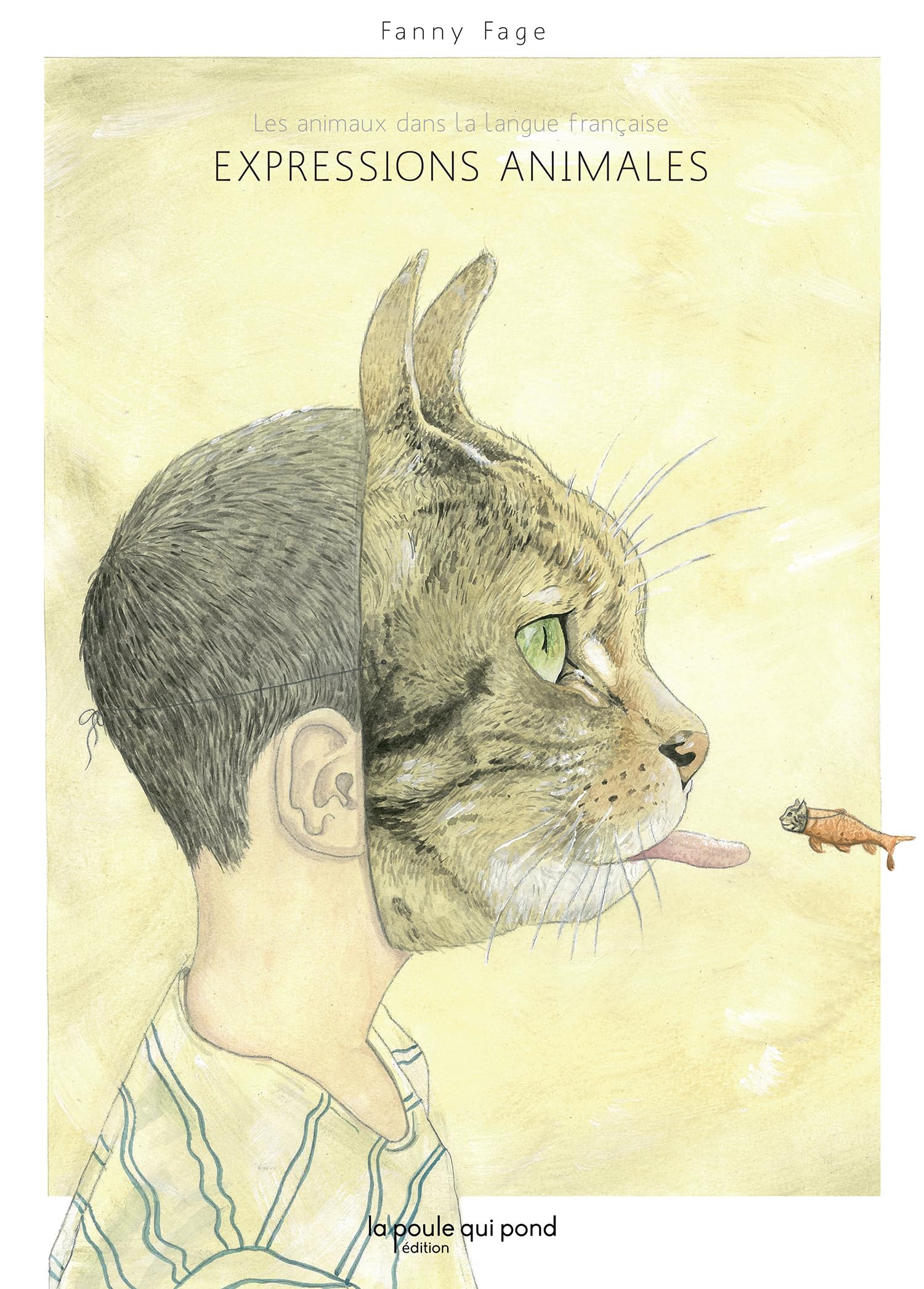 Expressions animales : Les animaux dans la langue française 9791093853031