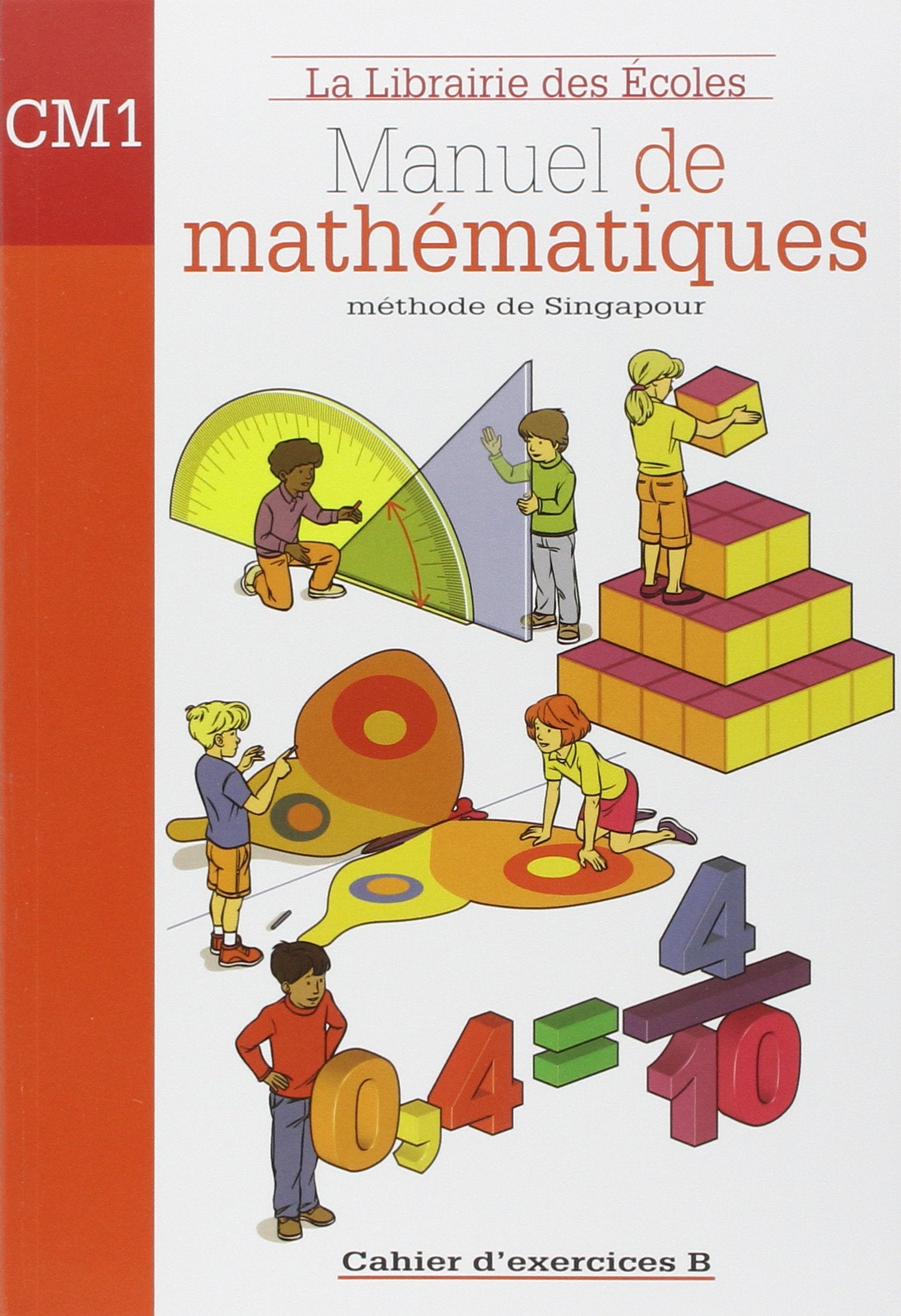 Méthode de Singapour CM1 (2007) - Cahier d'exercices B 9782916788166