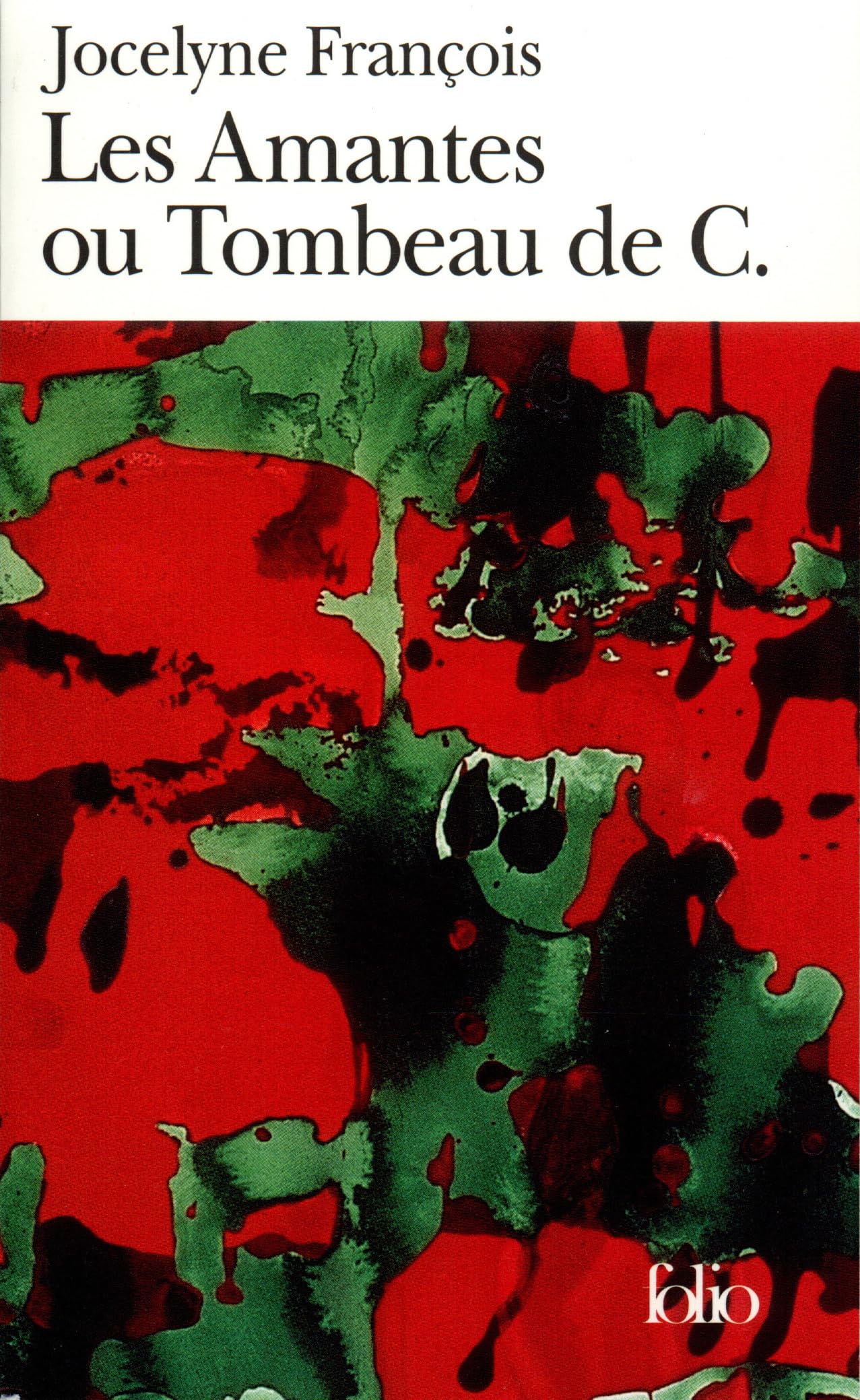 Les Amantes ou Tombeau de C. 9782070376988