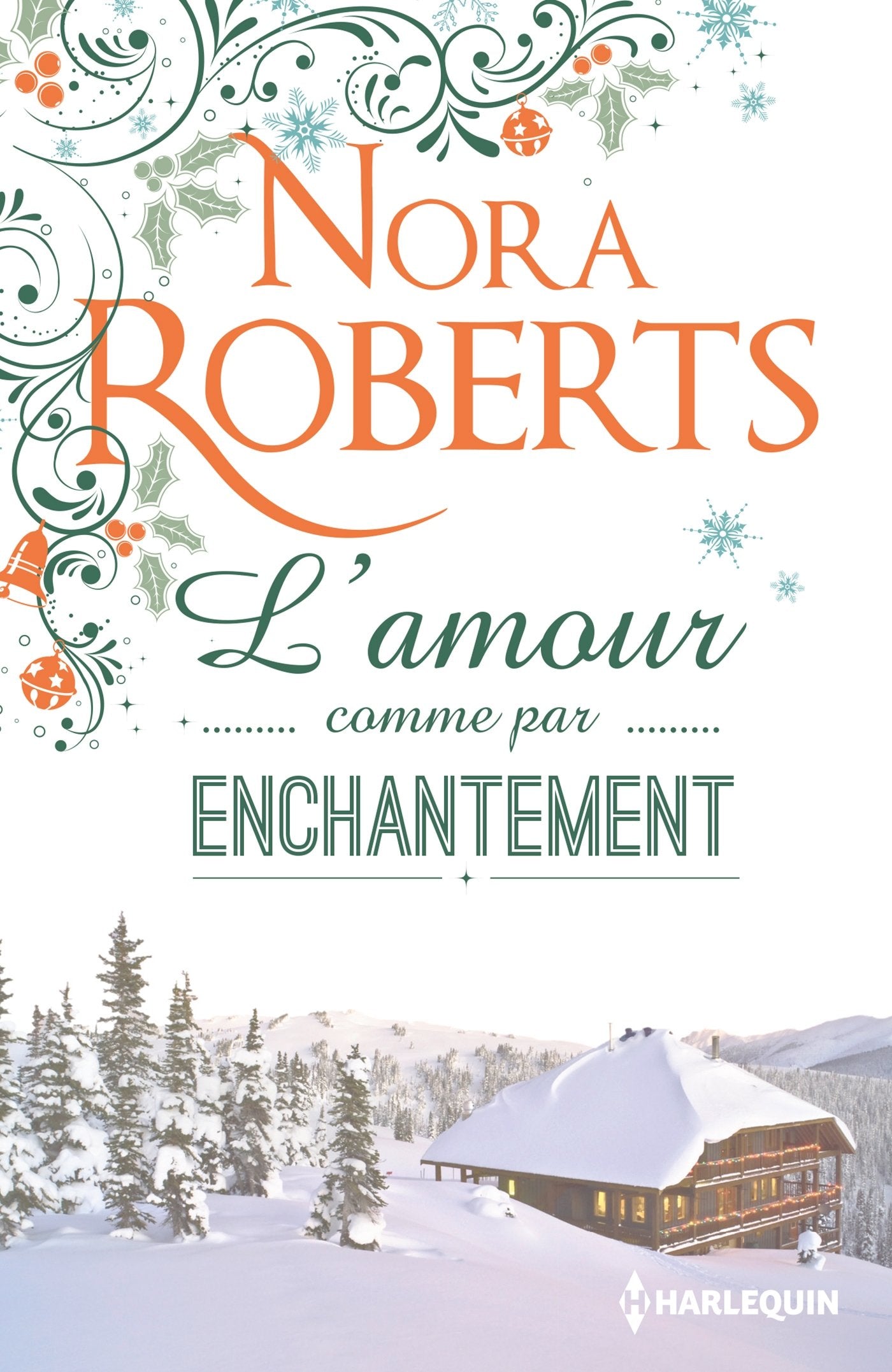 L'amour comme par enchantement: Une romance de Noël cocooning et pleine d'émotions 9782280362771