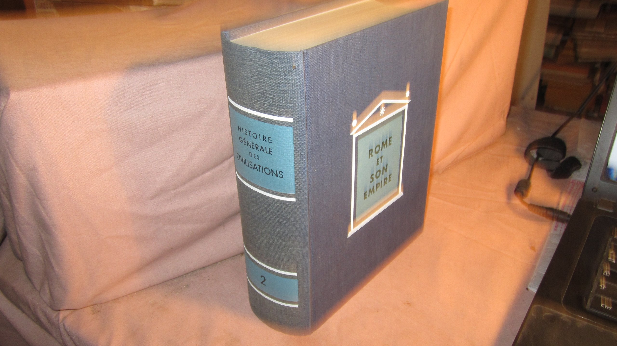 Histoire générale des civilisations. tome 2 : rome et son empire