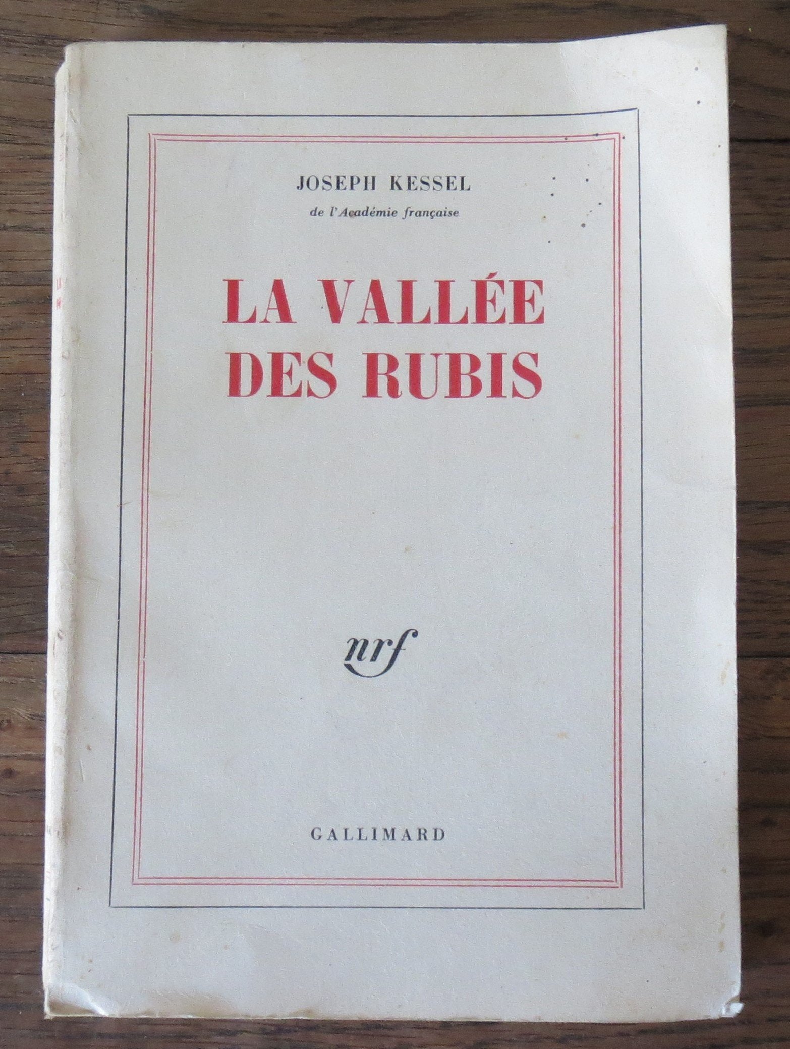 Joseph Kessel - La vallée des rubis