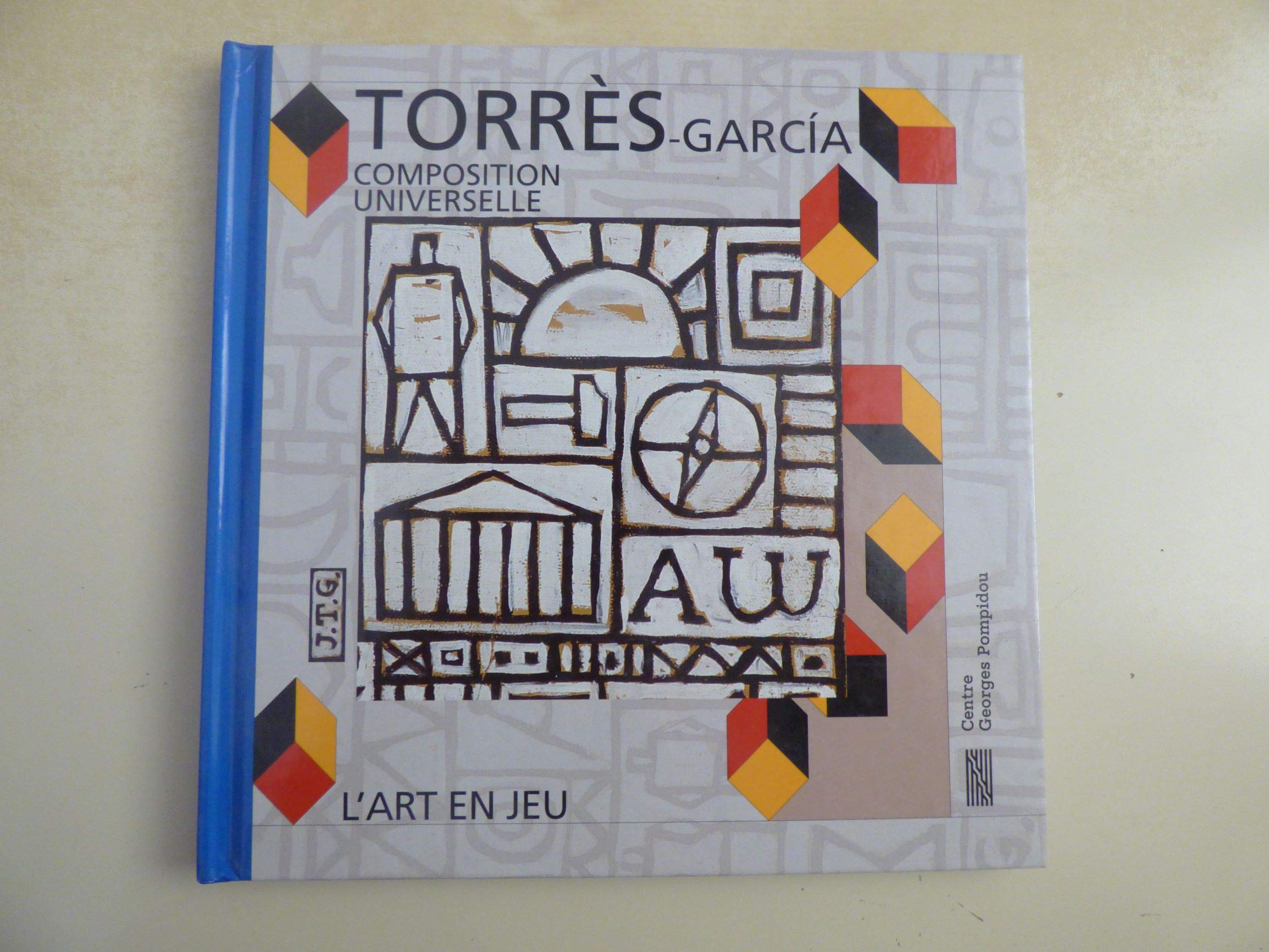 Joaquin Torrès-Garcia. Composition universelle 9782858509881