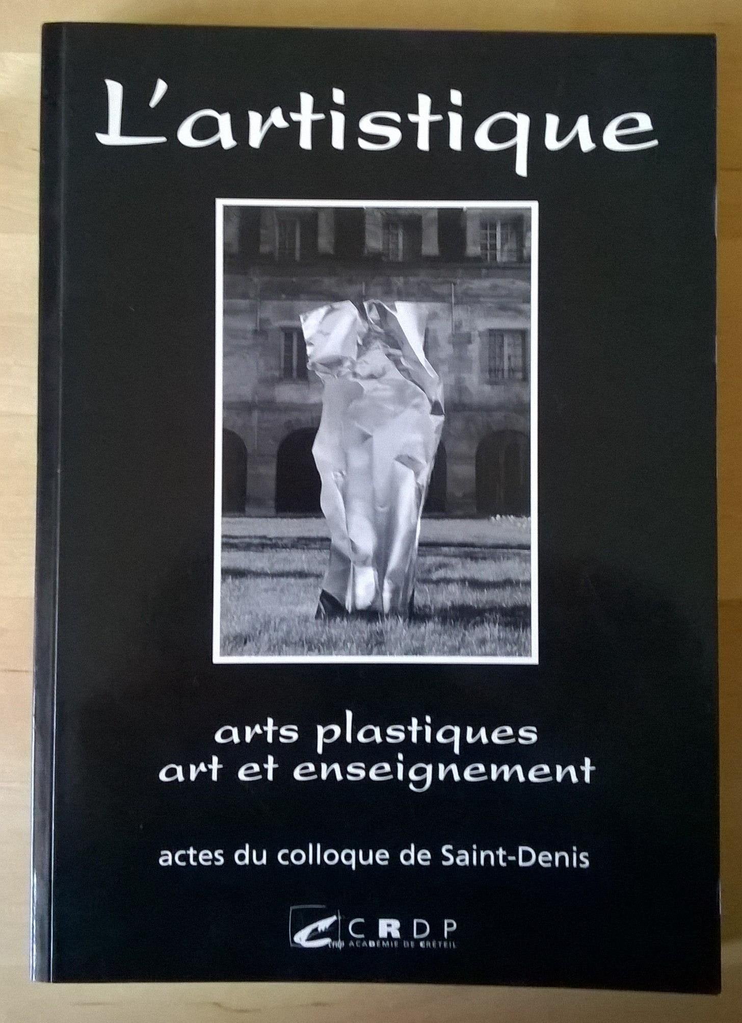 L'artistique : Colloque de Saint-Denis, mars 1994 9782869180741