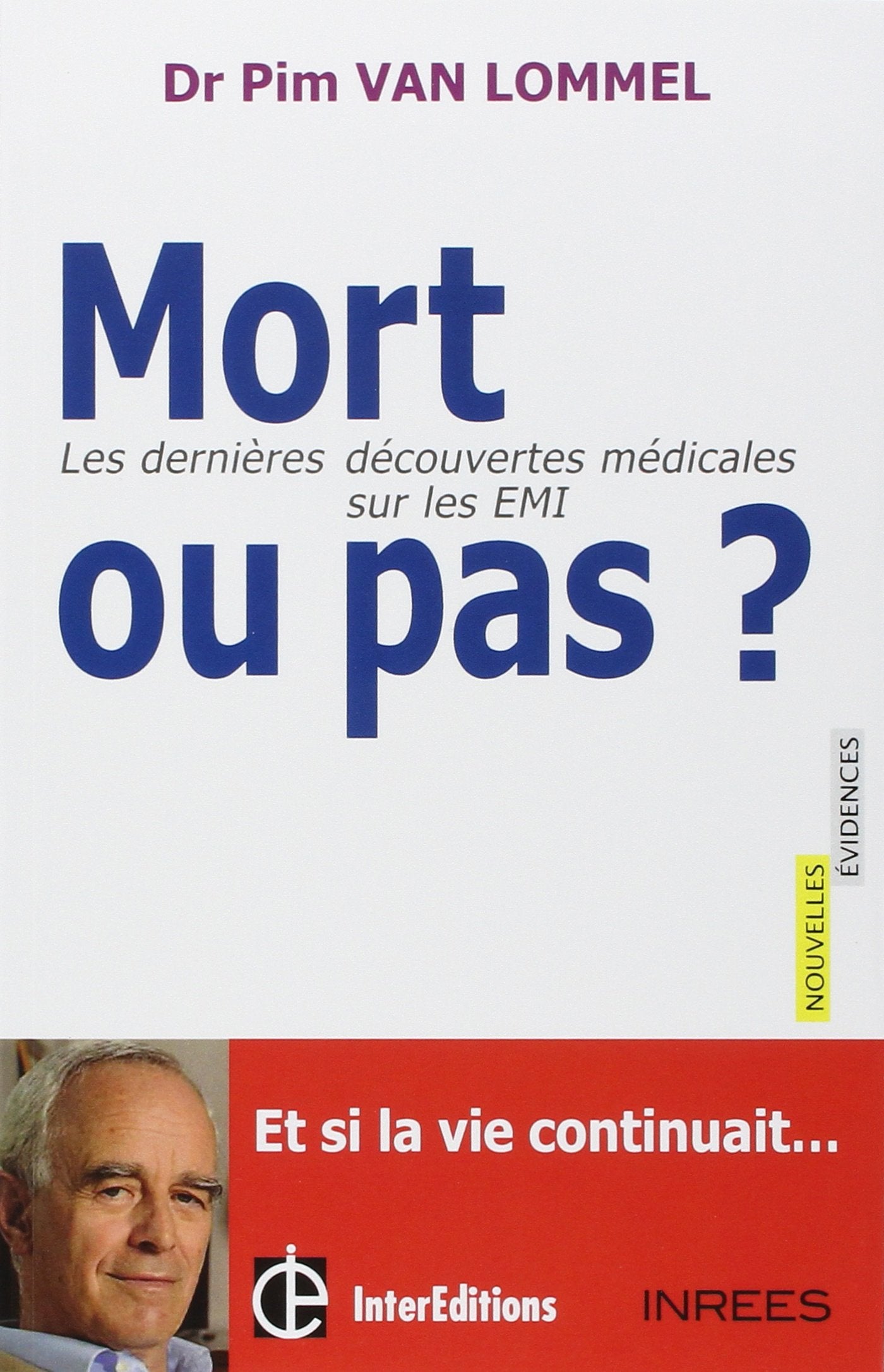 Mort ou pas ?: Les dernièrs découvertes sur les EMI 9782729612276