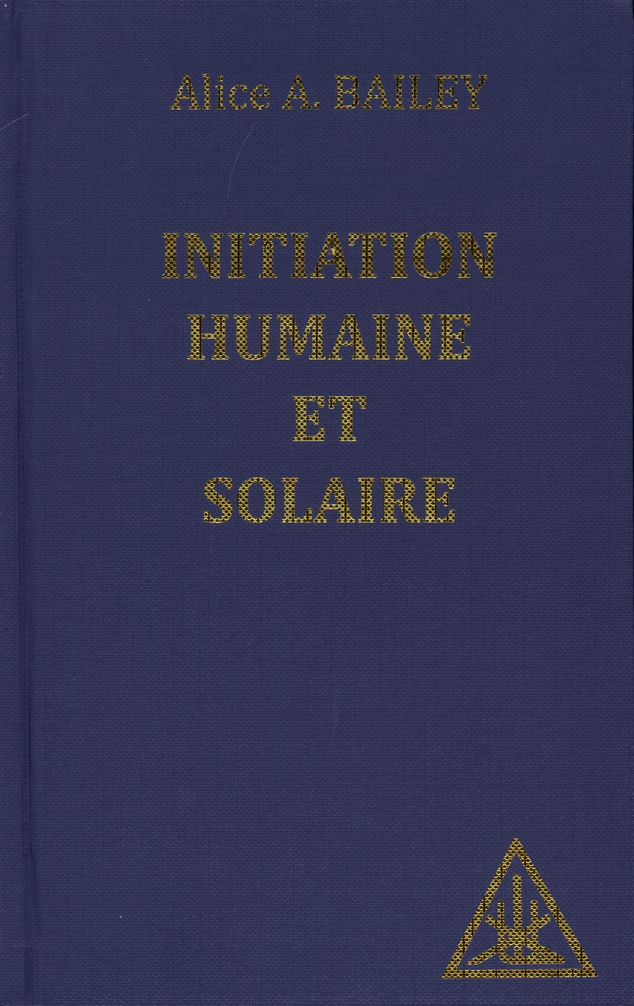 Initiation humaine et solaire 9782882893604
