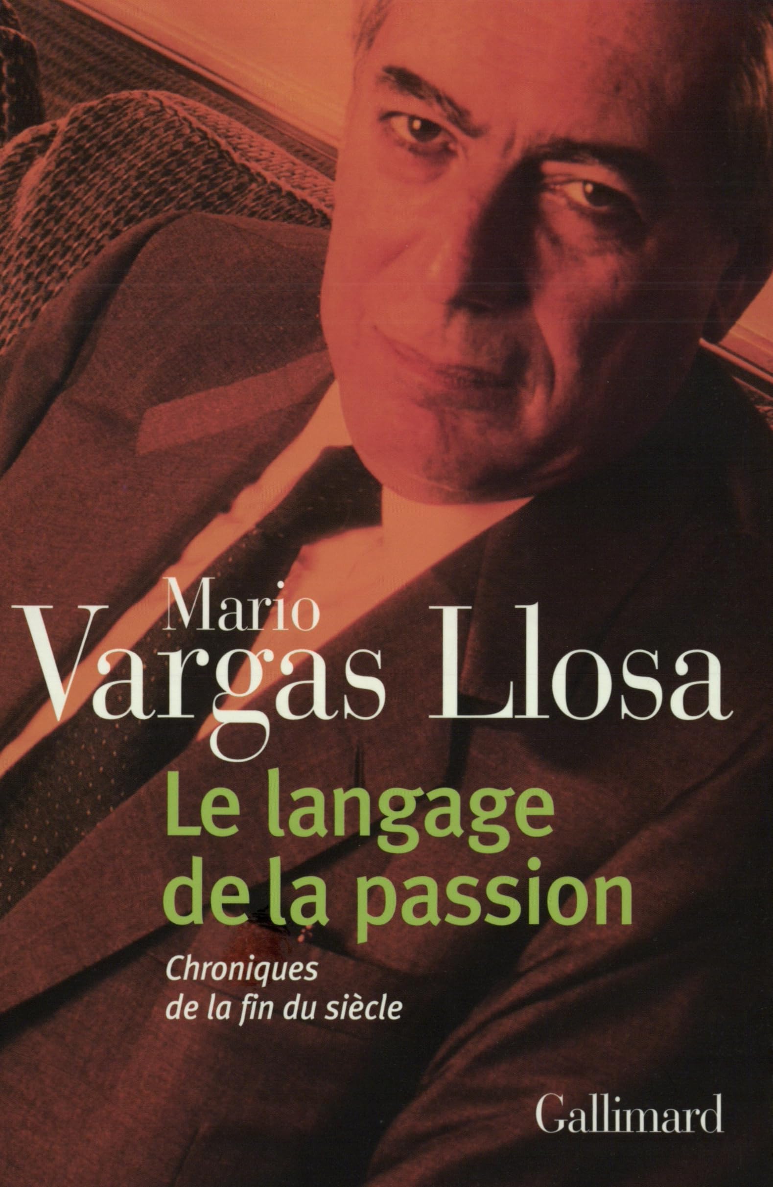 Le langage de la passion: Chroniques de la fin du siècle 9782070768516