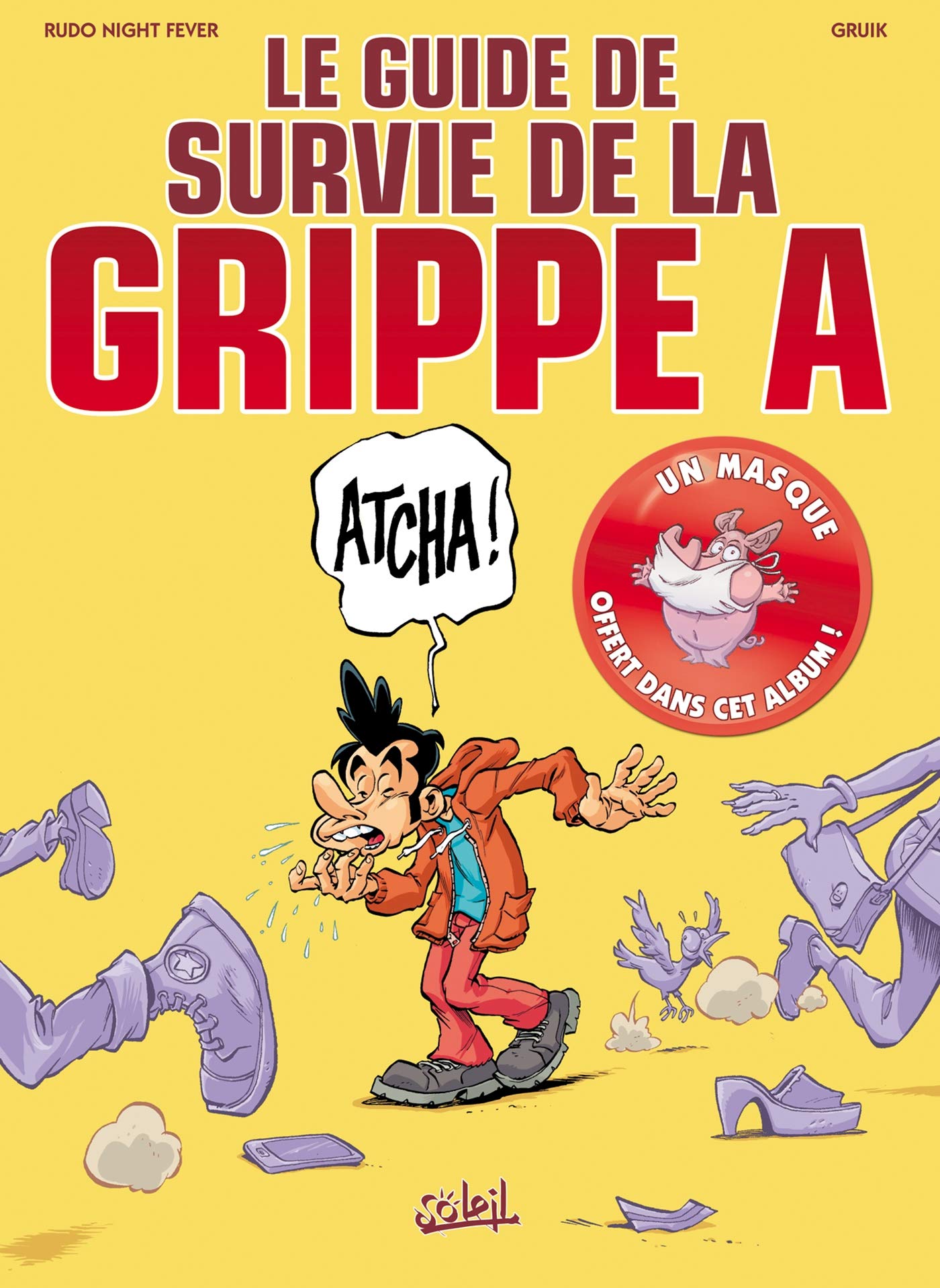 Le Guide de survie de la Grippe A 9782302009653