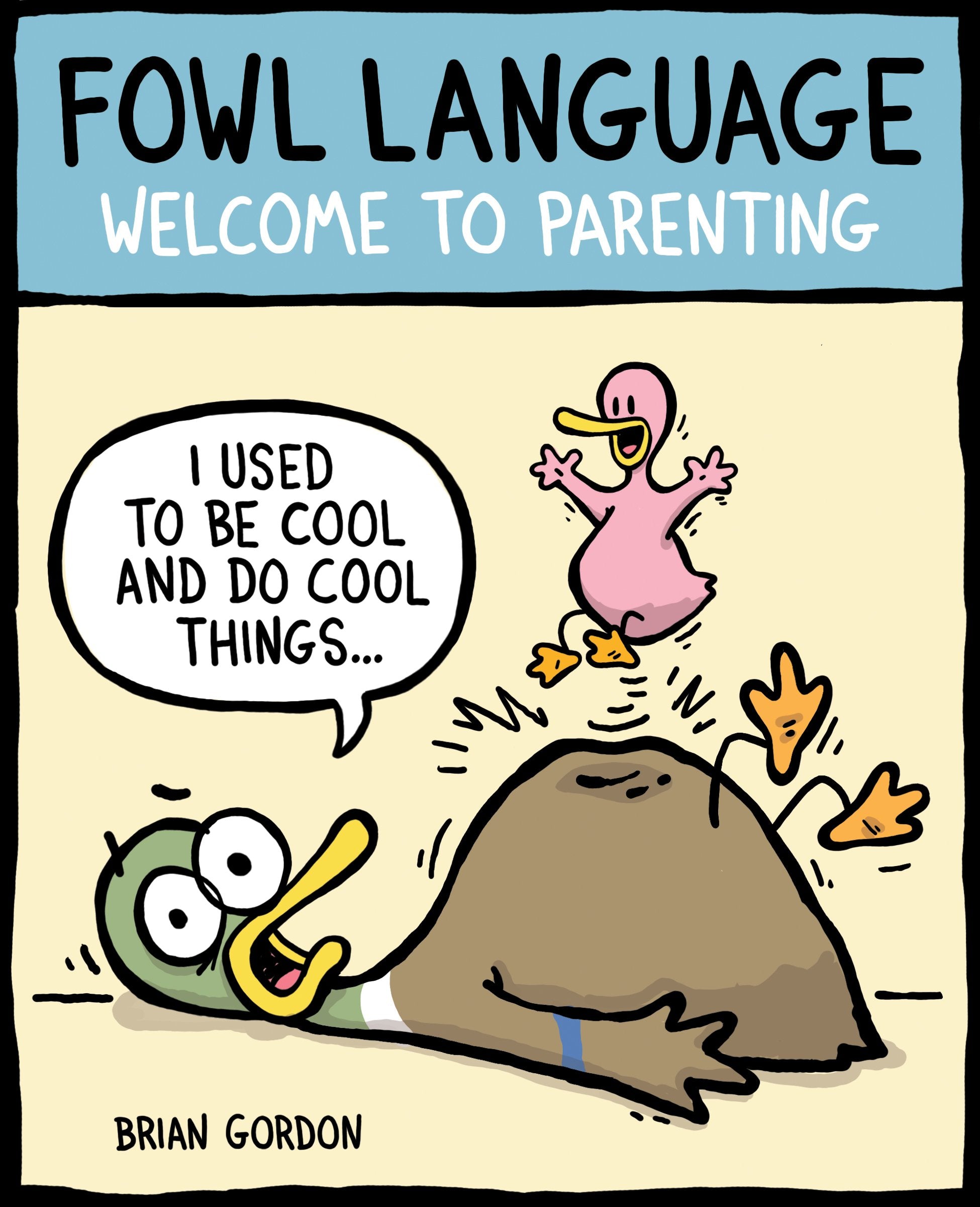 Fowl Language: Welcome to Parenting (Volume 1) 9781449479671