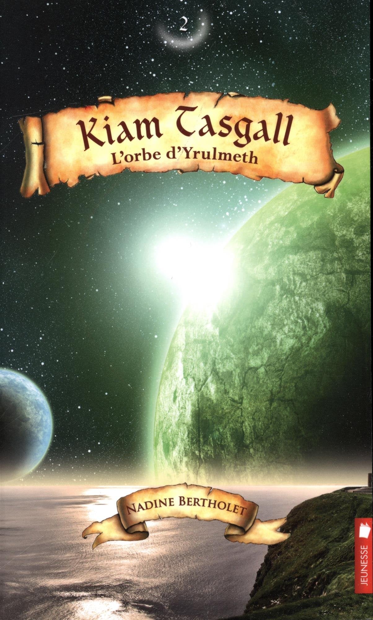 Kiam Tasgall - T2 : L'orbe d'Yrulmeth 9782897650032