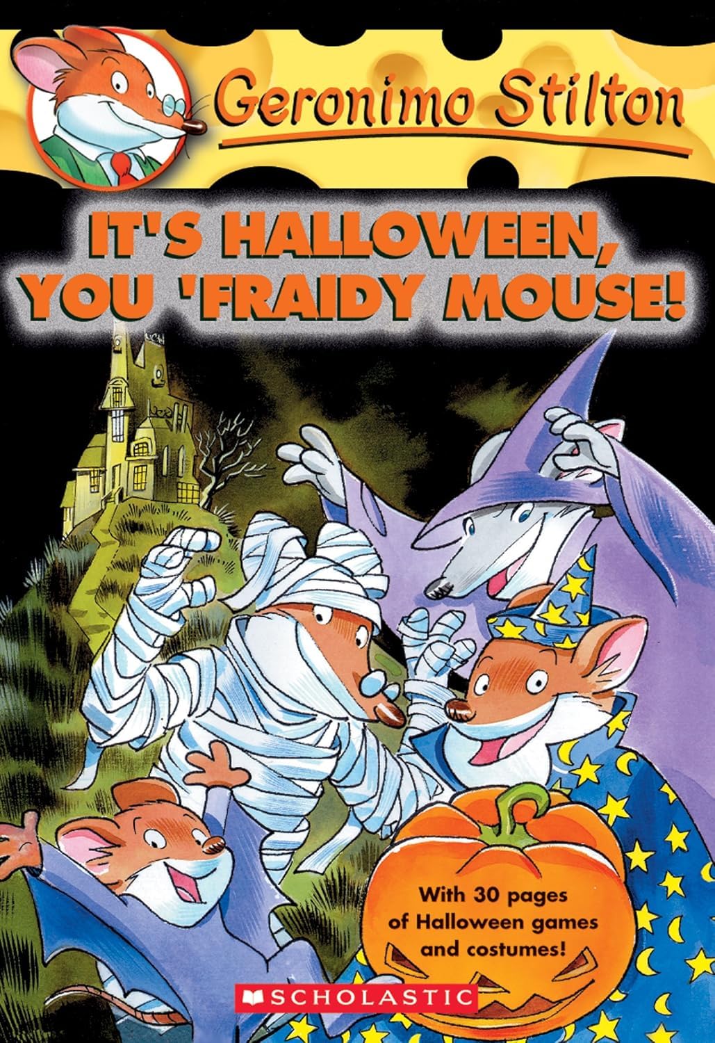 It's Halloween, You 'Fraidy Mouse! (Geronimo Stilton #11) 9780439559737