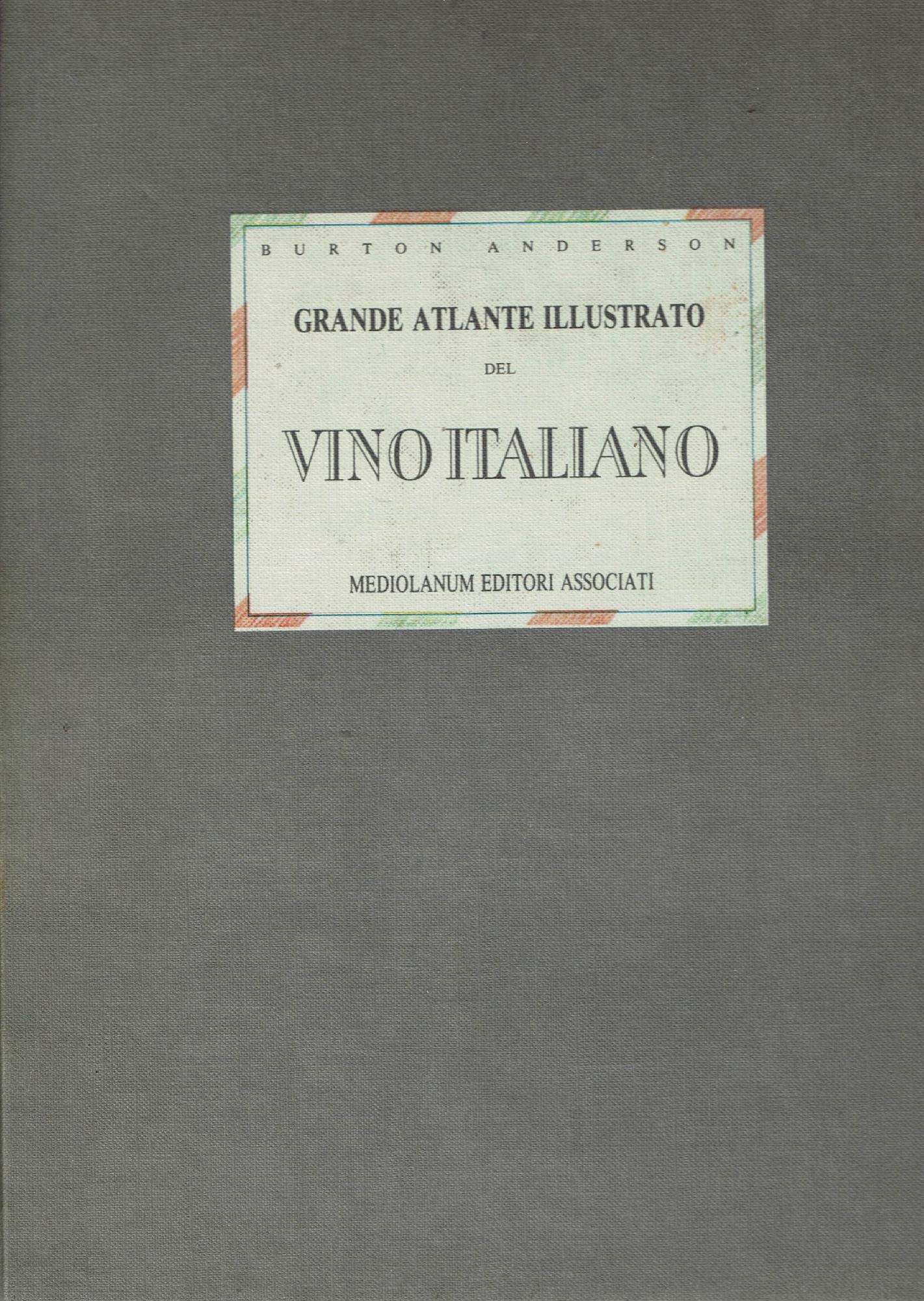 Grande atlante illustrato del vino italiano. 9788877120793