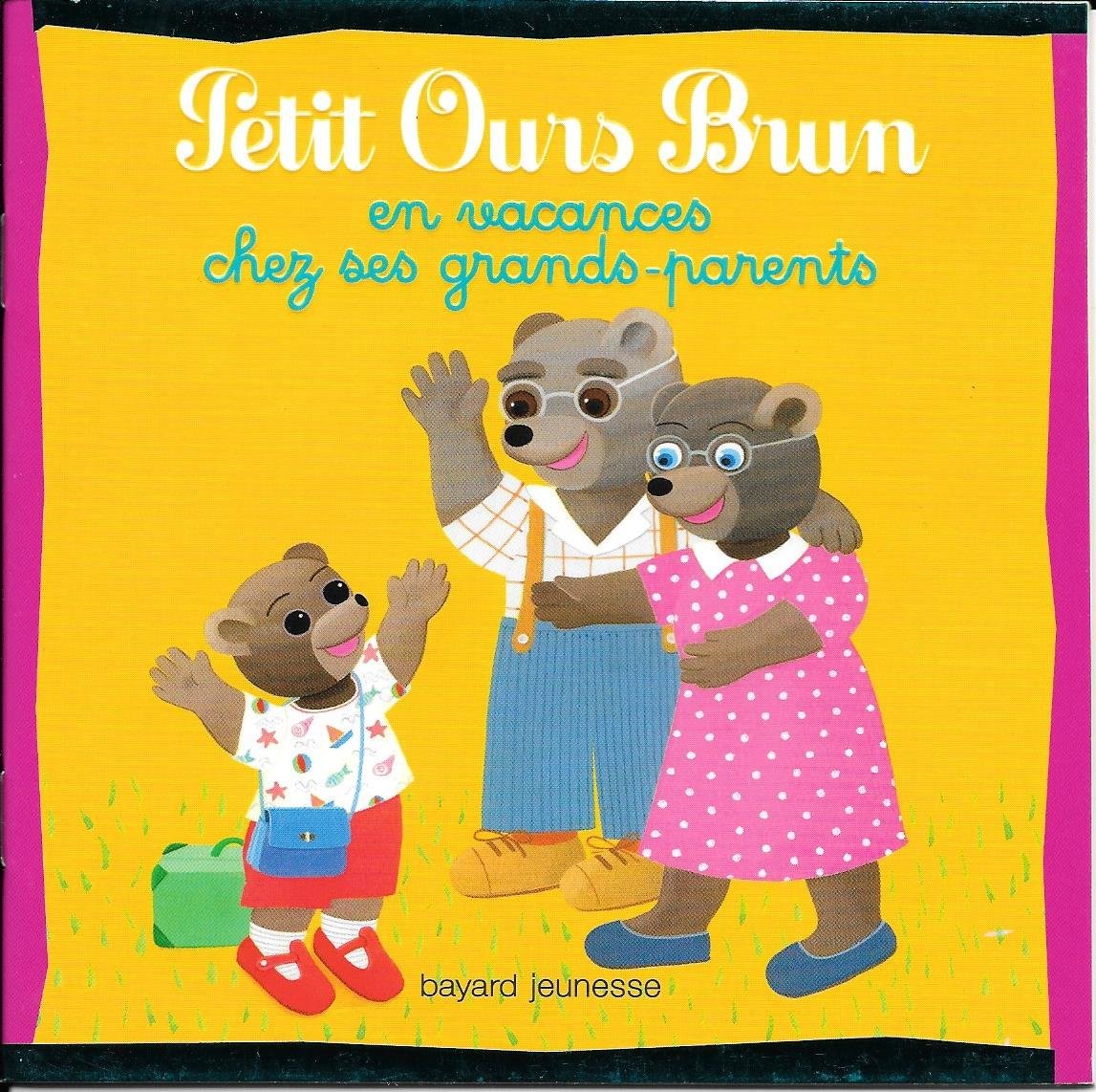 Petit Ours Brun en vacances chez ses Grands-parents 9782747036238