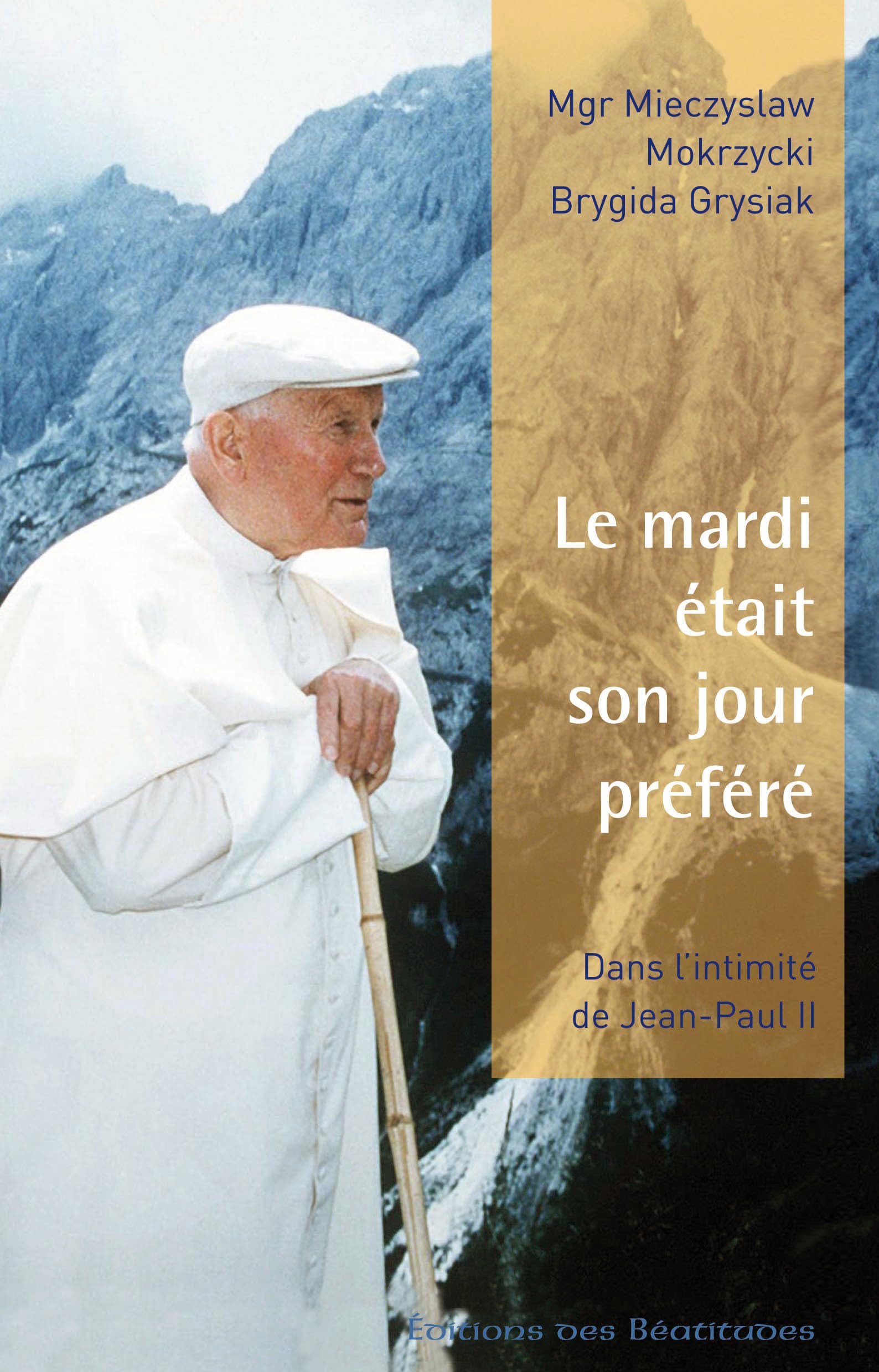 Le mardi était son jour préféré. Dans l'intimité de Jean-Paul II 9782840243625