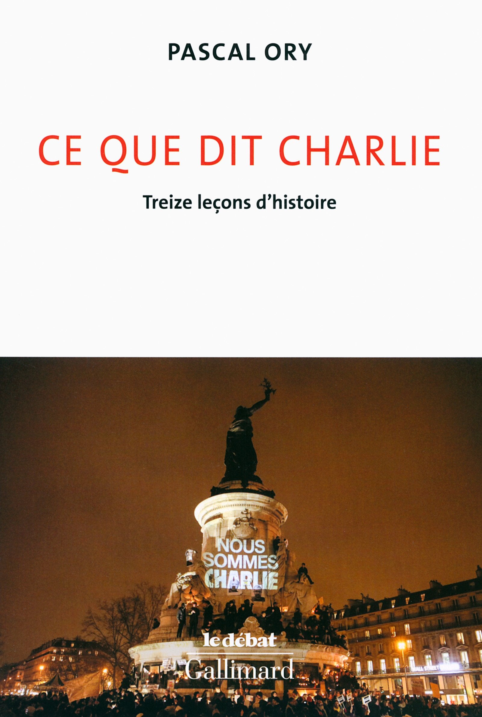Ce que dit Charlie: Treize leçons d'histoire 9782070114337