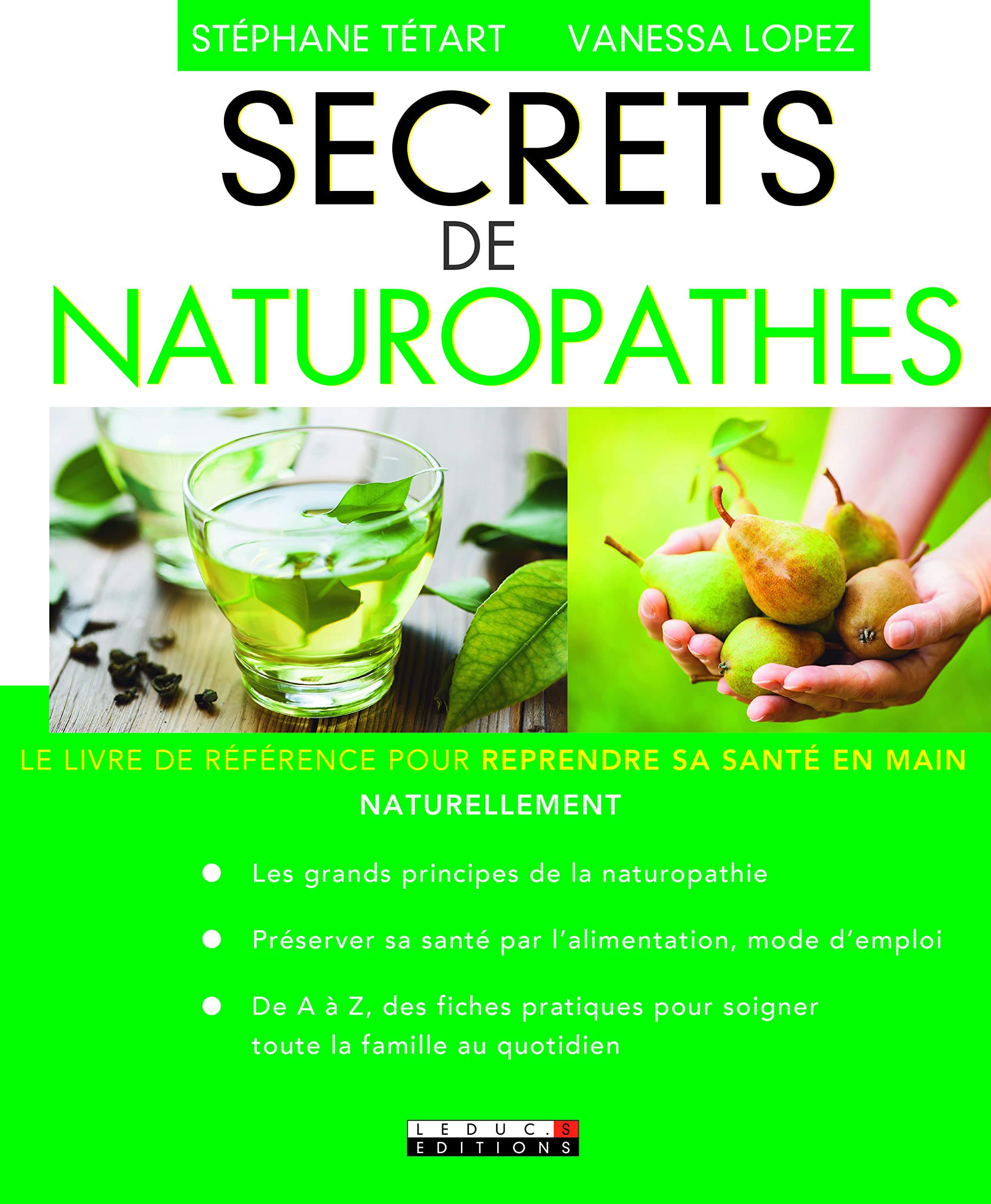 Secrets de naturopathes: Le livre de référence pour reprendre sa santé en main naturellement 9791028501655
