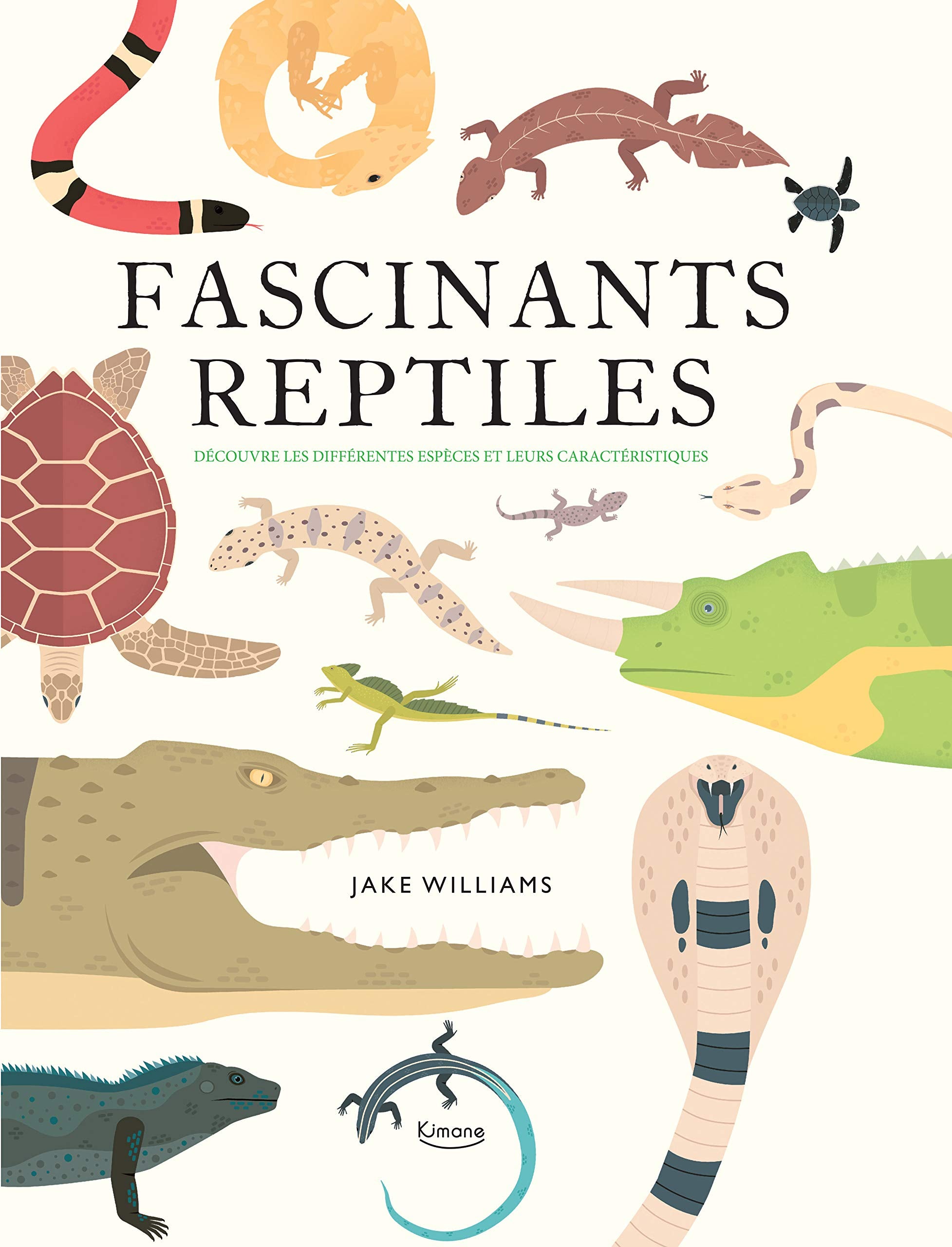 Fascinants reptiles : Découvre les différentes espèces et leurs caractéristiques 9782368087046