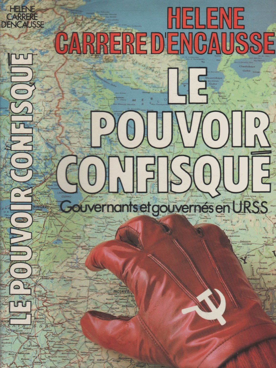 Le pouvoir confisqué : Gouvernants et gouvernés en U.R.S.S. 9782724210125