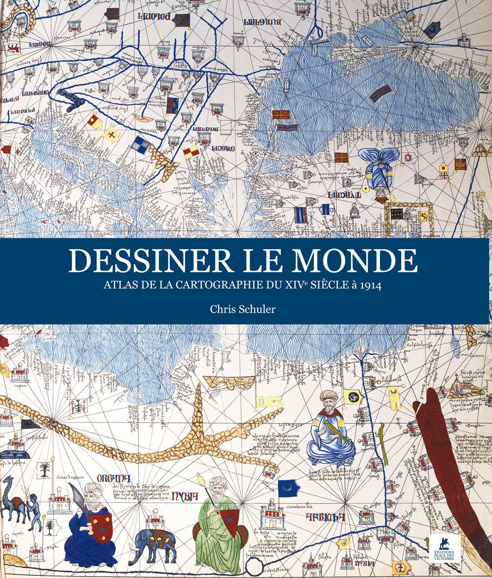 Dessiner le monde - Atlas de la cartographie du XIVe siècle à 1914 9782809901535
