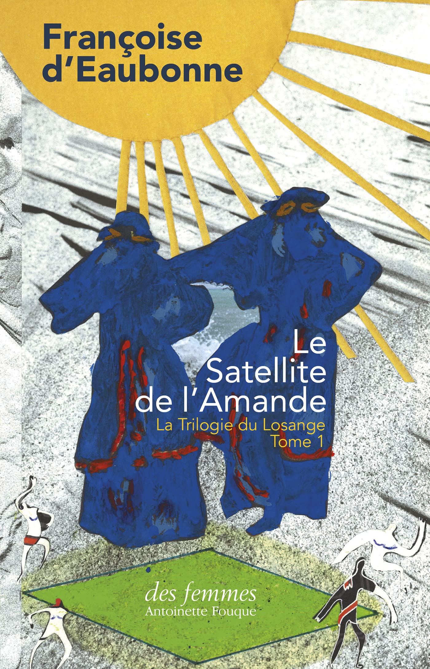 Le Satellite de l'Amande: La Trilogie du Losange - Tome I 9782721009456