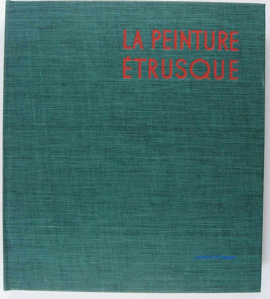 La Peinture Etrusque: Les Grands Siecles de la Peinture