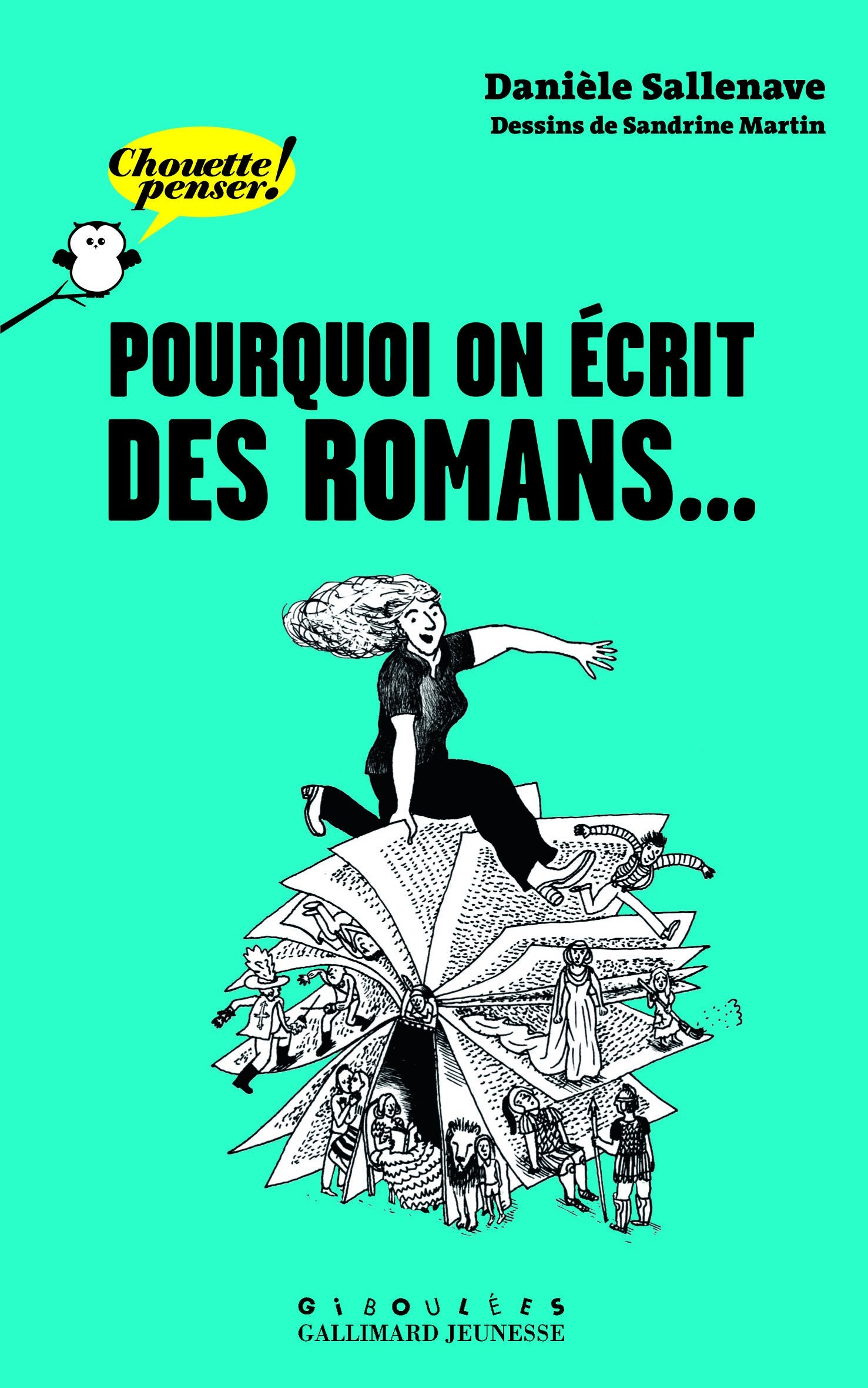 Pourquoi on écrit des romans… - Chouette Penser! - À partir de 13 ans 9782070633838