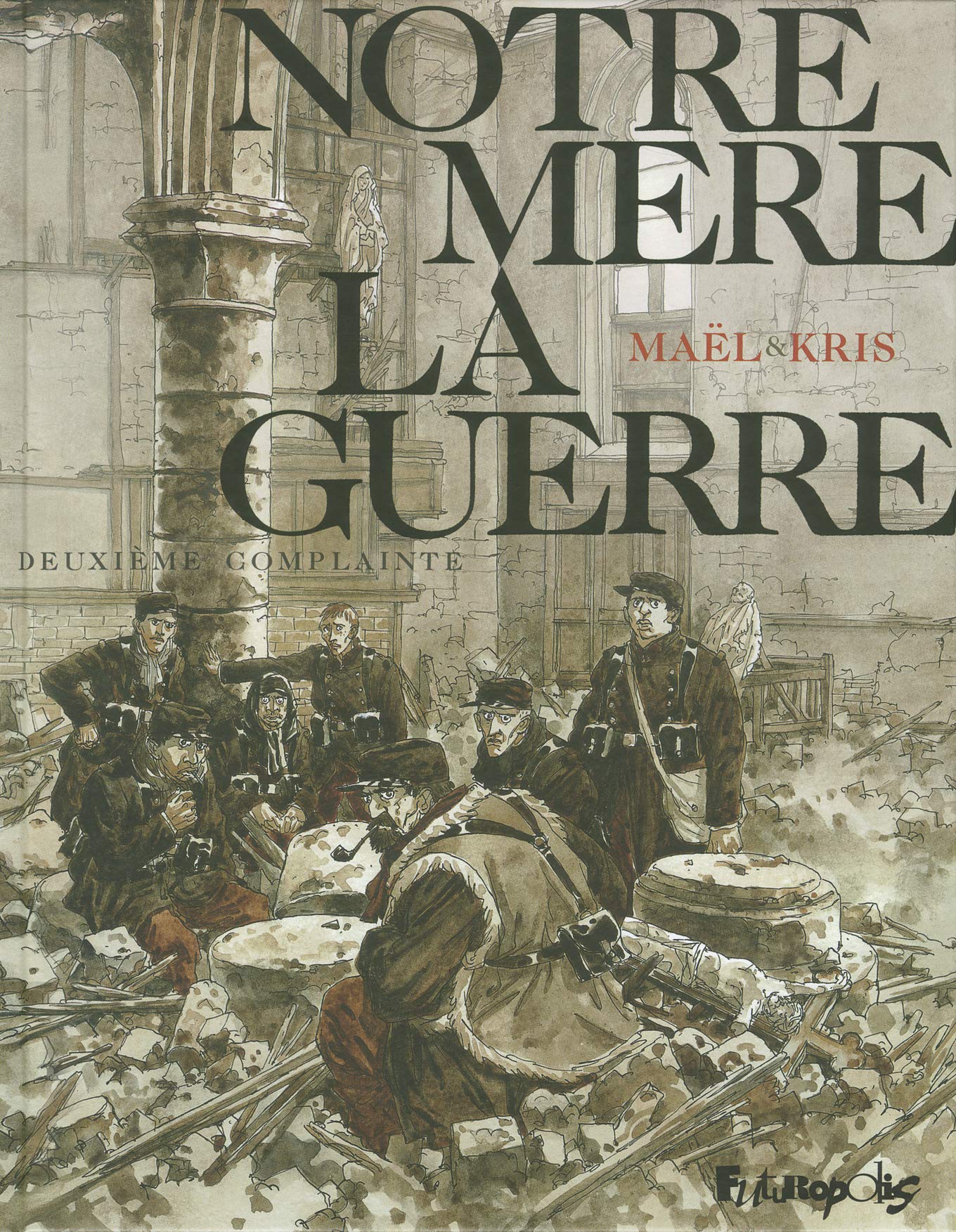 Notre mère la guerre, tome 2 : Deuxième complainte 9782754803205