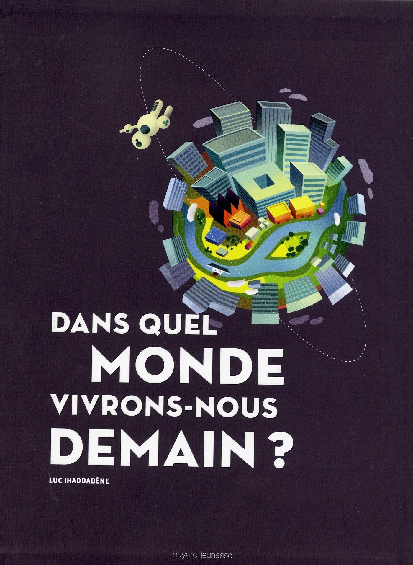Dans quel monde vivrons-nous demain ? 9782747043861