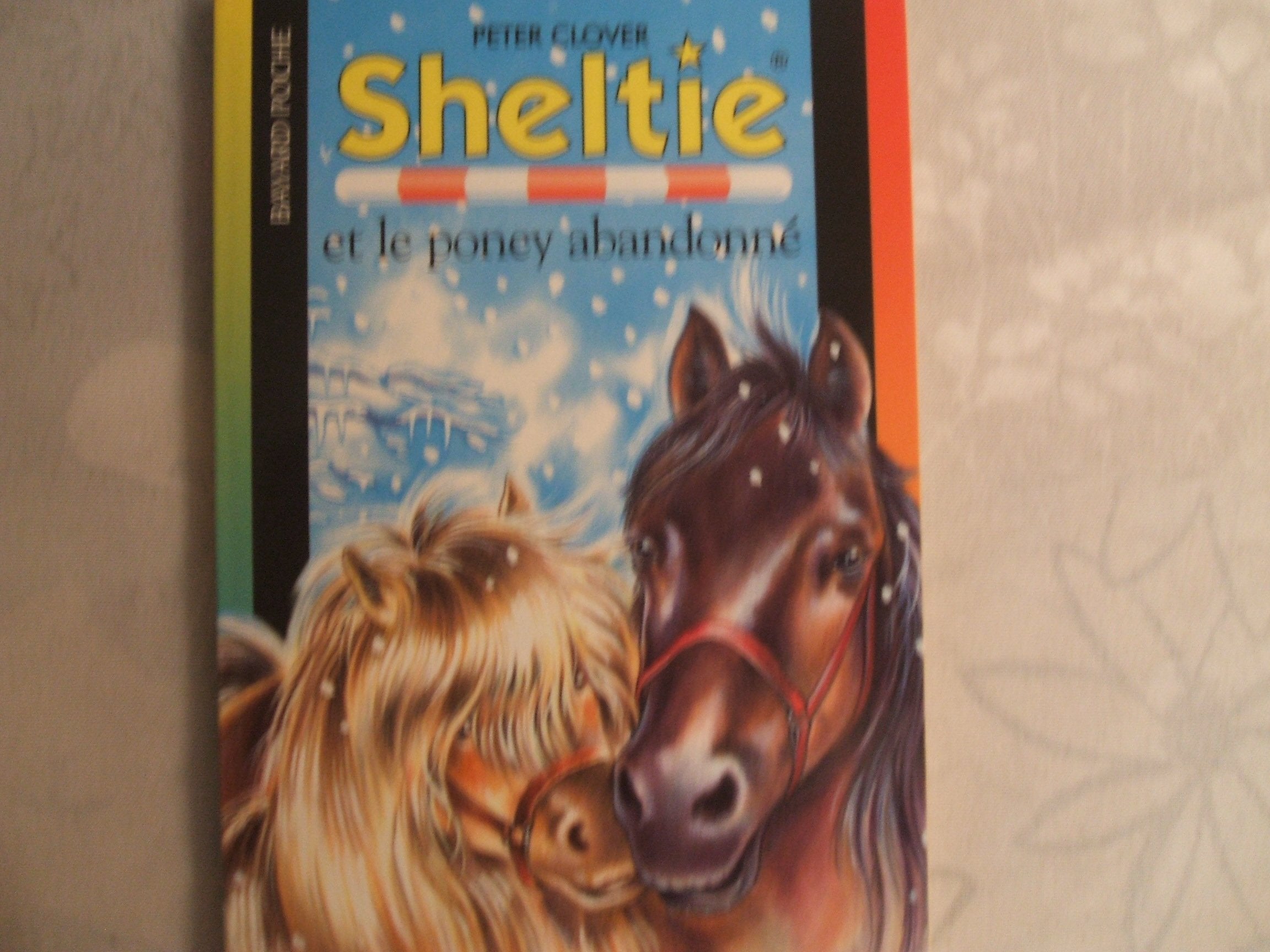 Sheltie et le poney abandonné 9782747005616