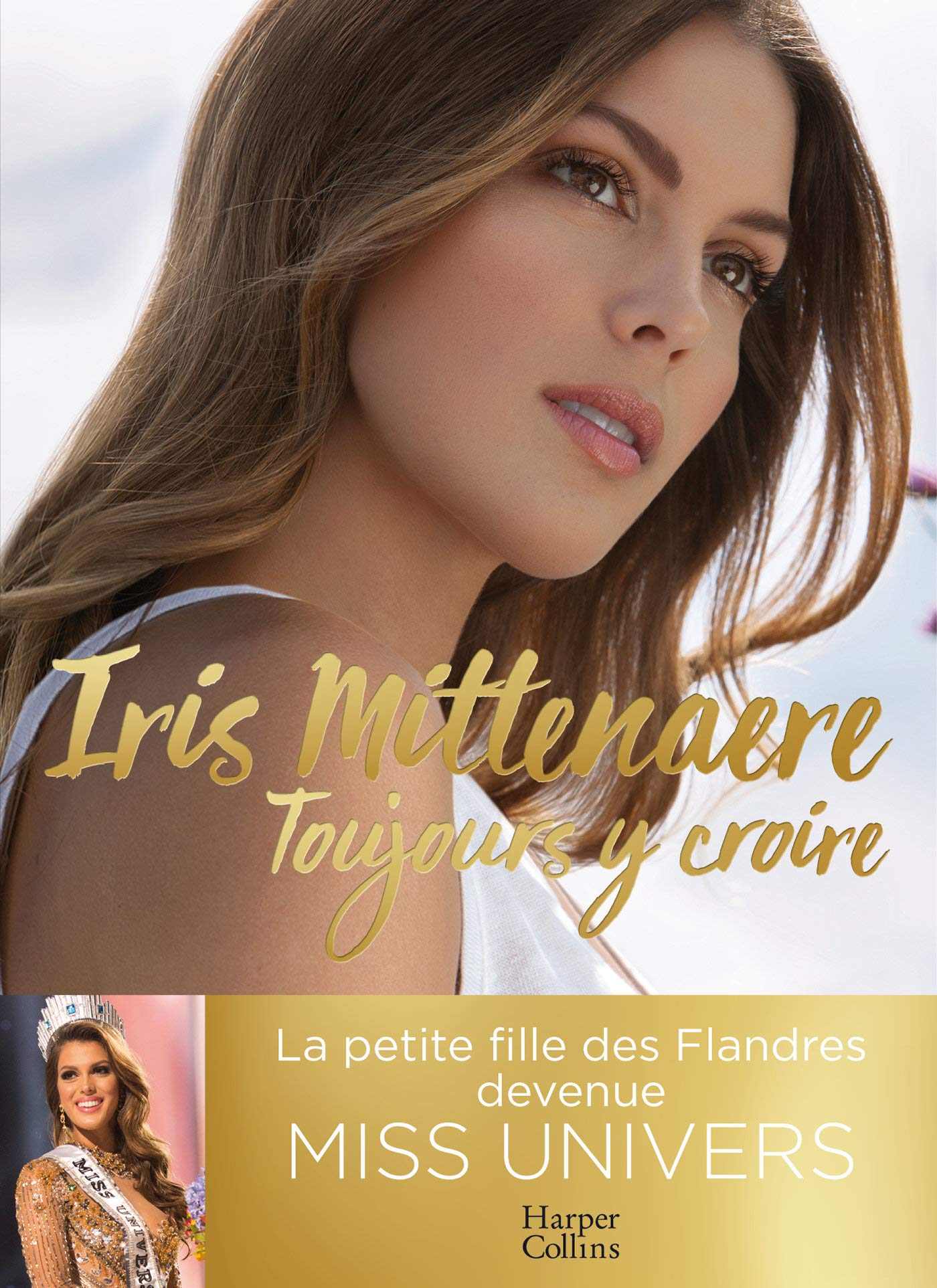 Toujours y croire: Miss Univers, une jeune femme (pas) comme les autres 9791033903062