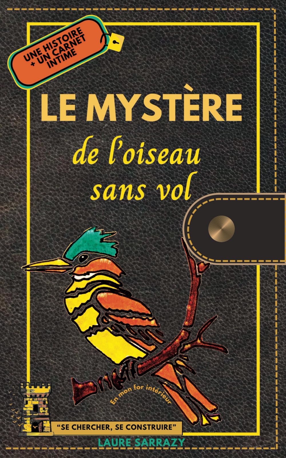 Le Mystère de l'oiseau sans vol : une Histoire suivie d'un Carnet intime 9798328391528