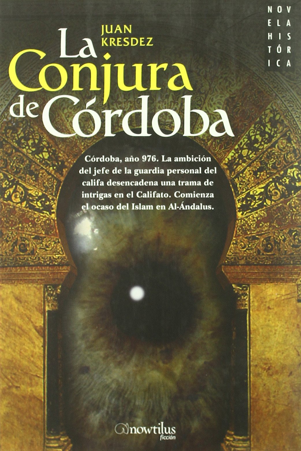 La conjura de Cordoba/ The Conspiracy of Cordova 9788497633499