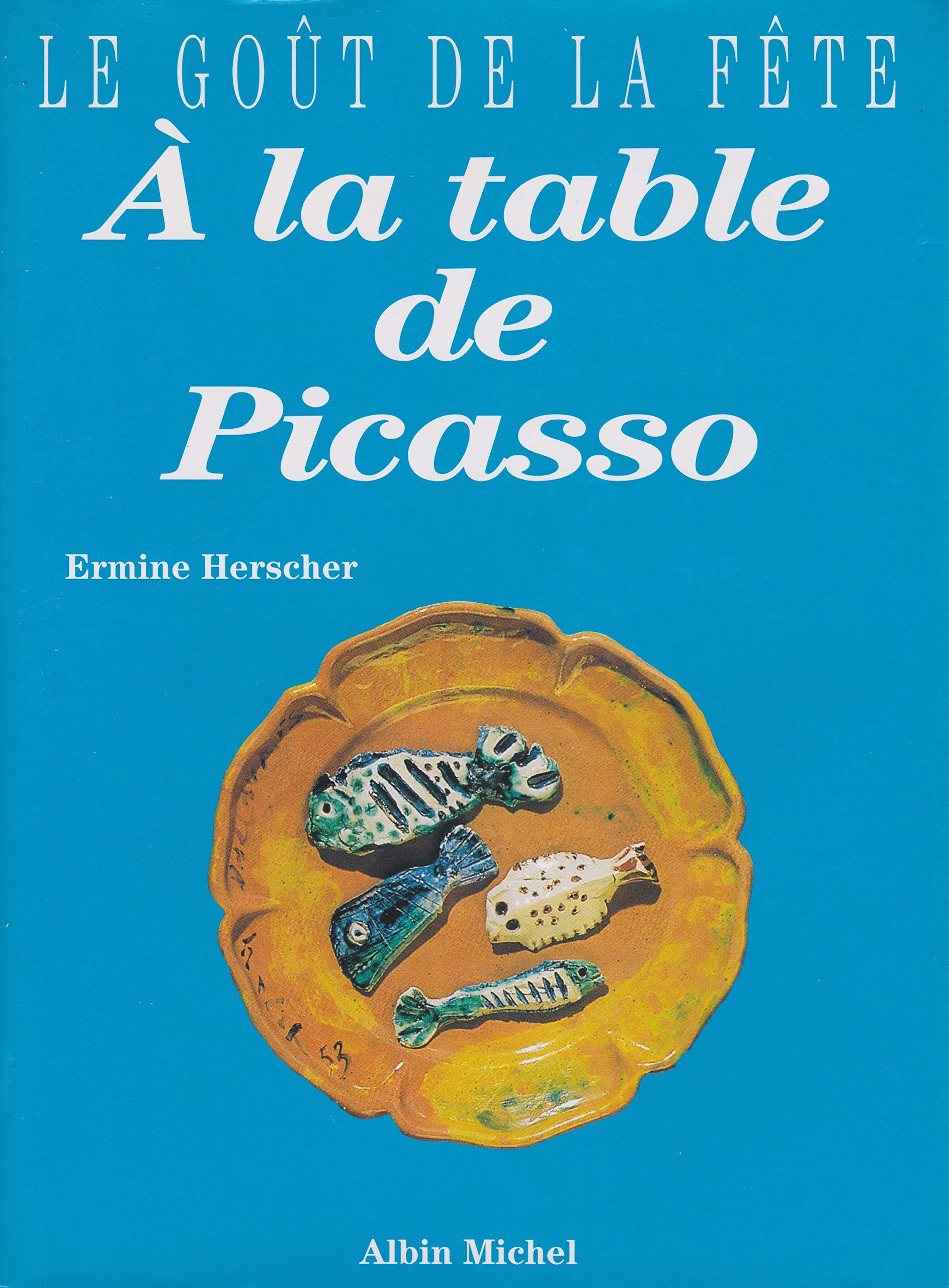 A la table de Picasso 9782226075857