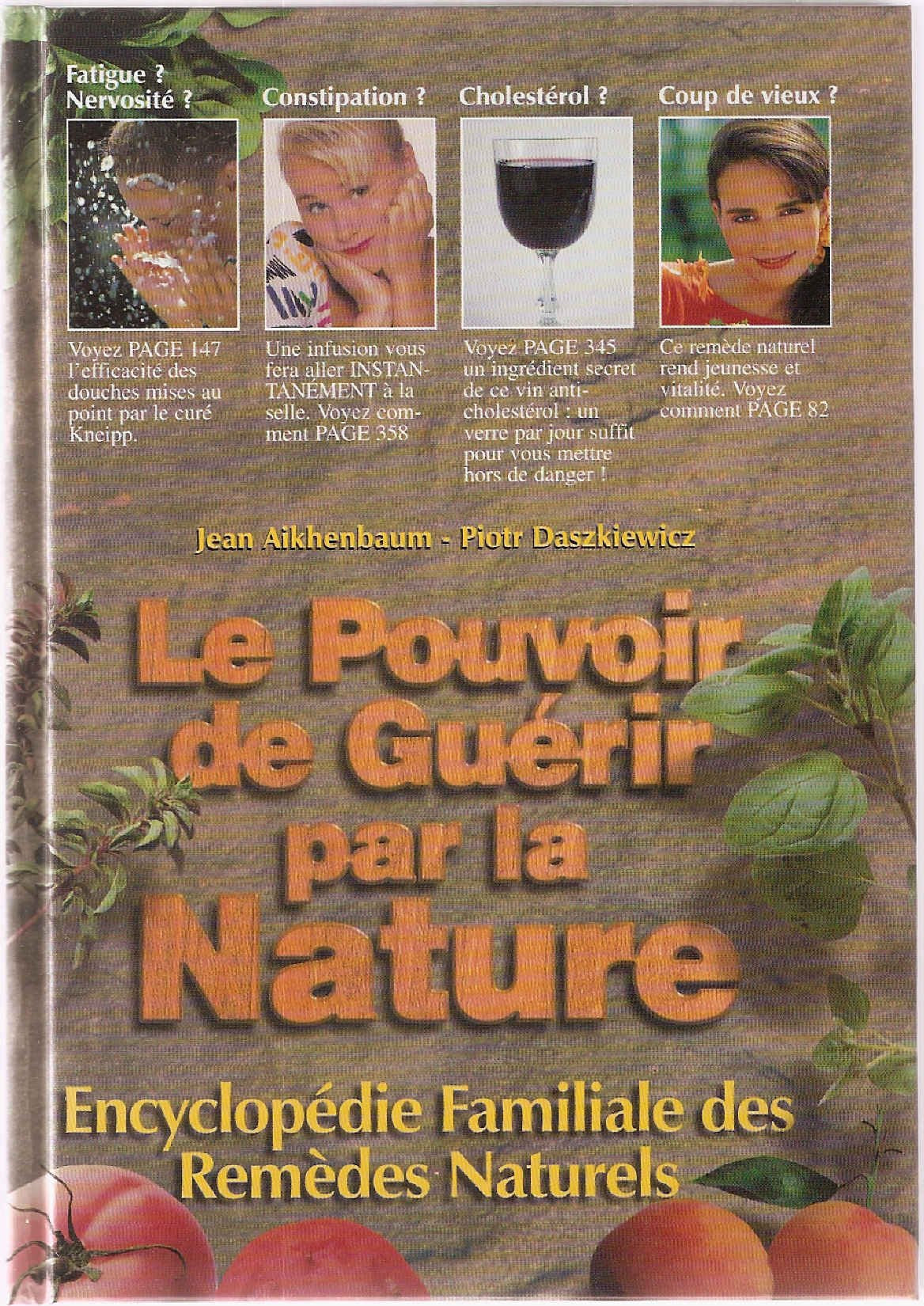 Le pouvoir de guérir par la nature : Encyclopédie familiale des remèdes naturels 9782877861816