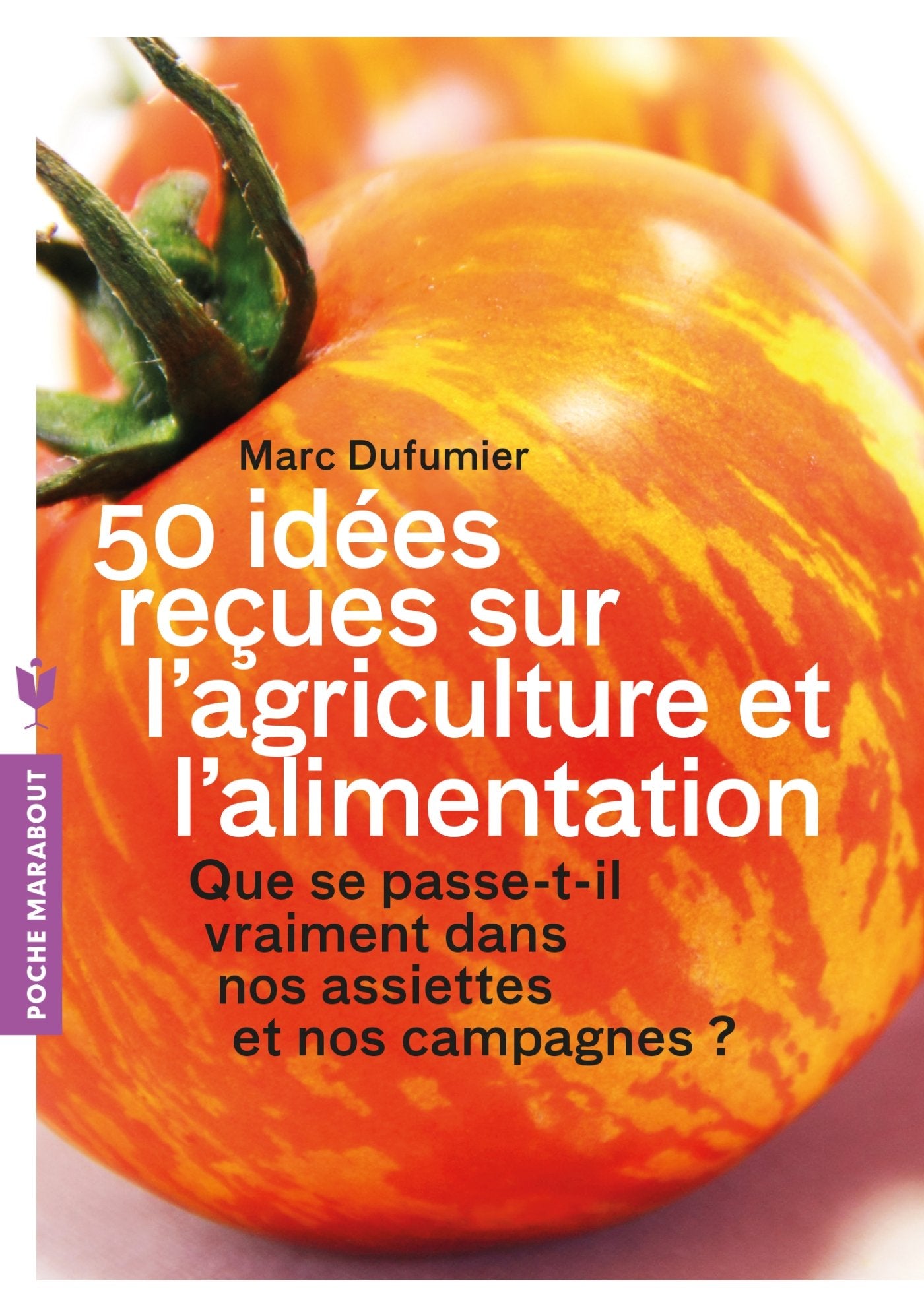 50 idées reçues sur l'agriculture et l'alimentation 9782501099325