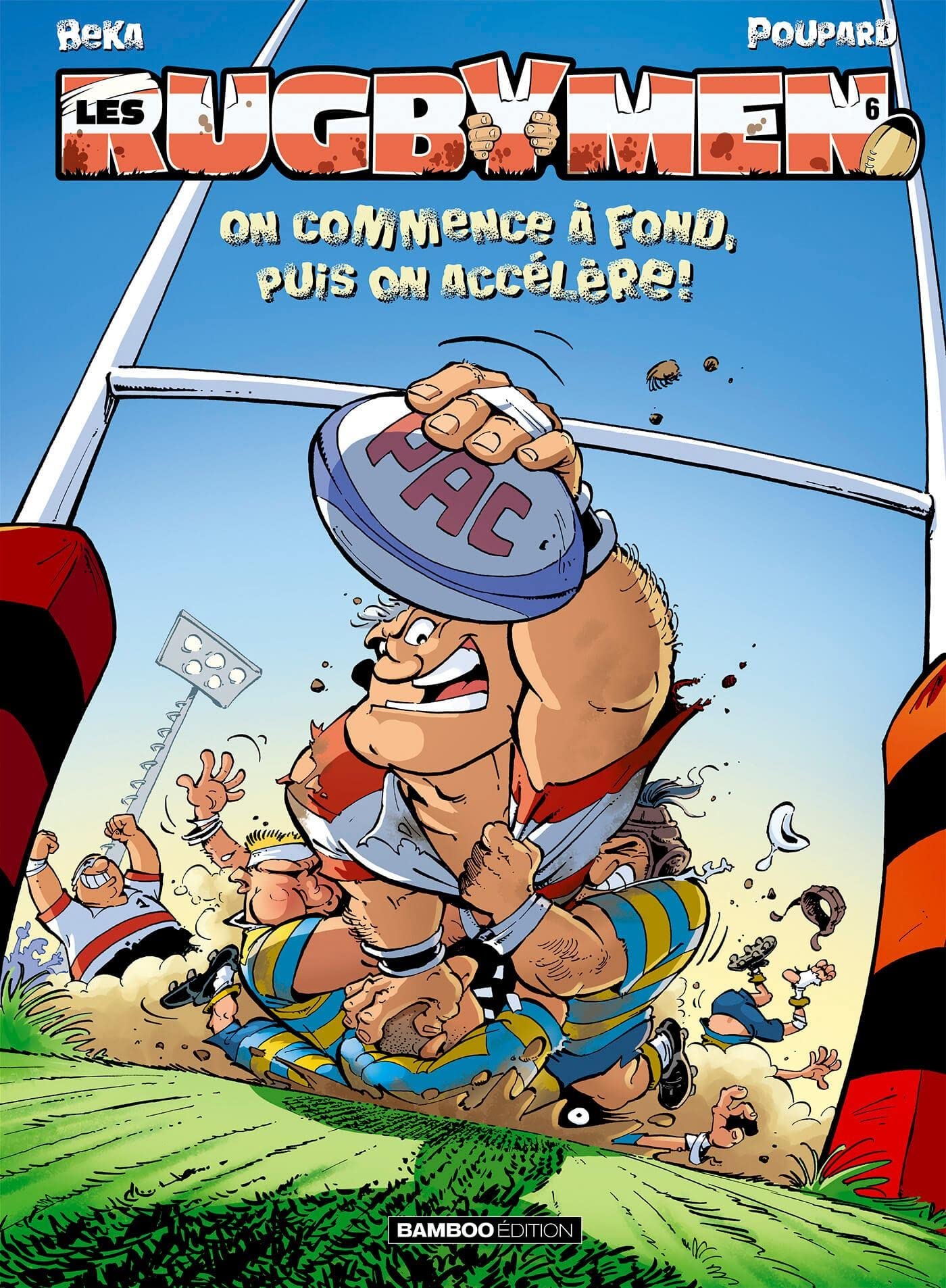 Les Rugbymen - tome 06: On commence à fond, puis on accélère ! 9782350783840