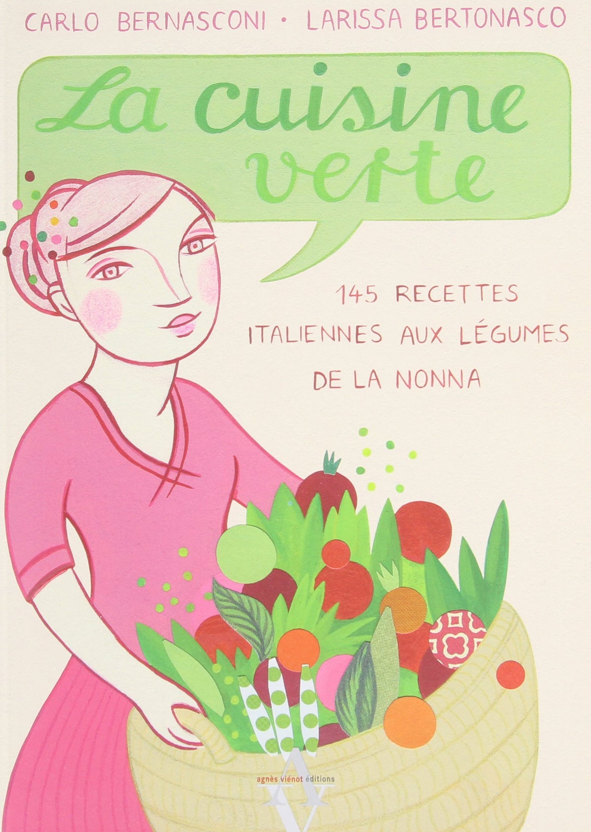 La cuisine verte: 145 recettes italiennes aux légumes de la Nonna 9782353260942