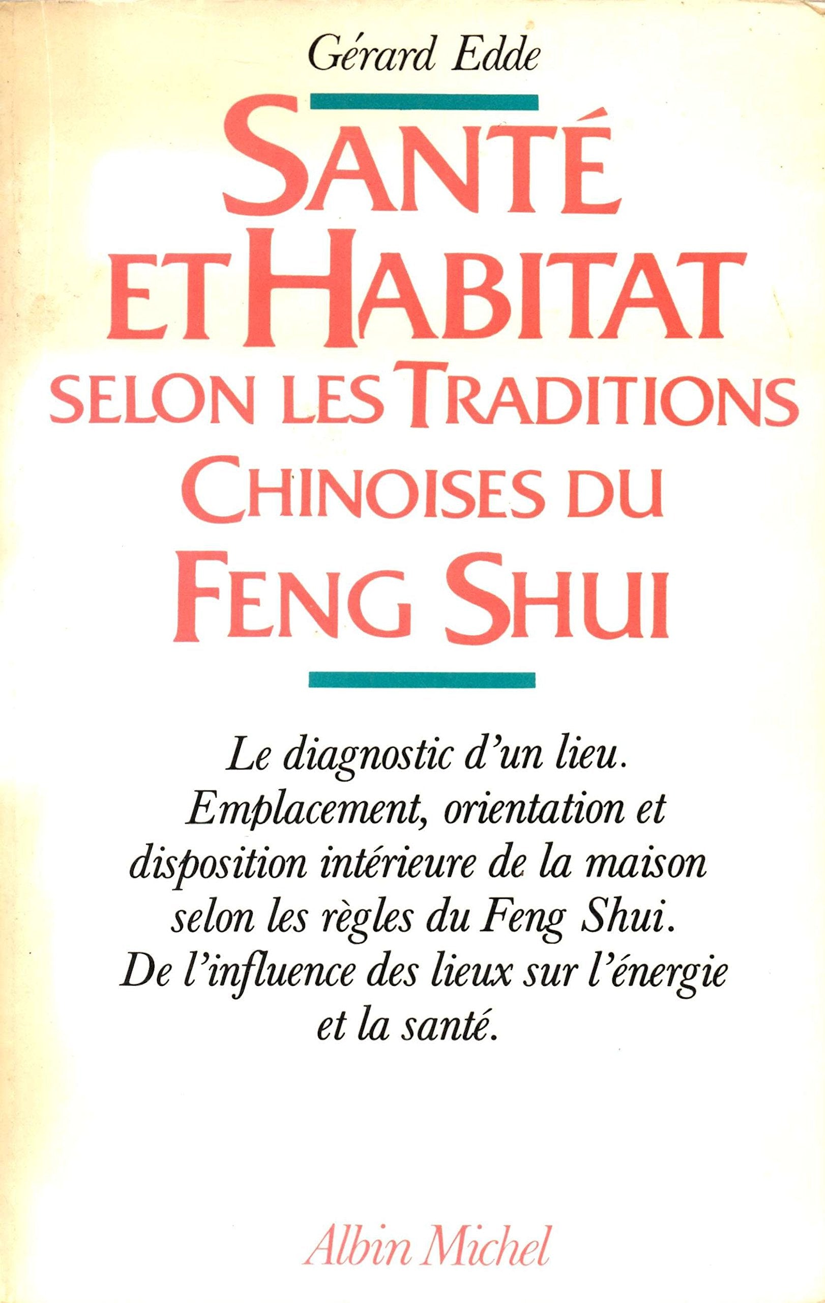 Santé et habitat selon les traditions chinoises du feng shui 9782226034878