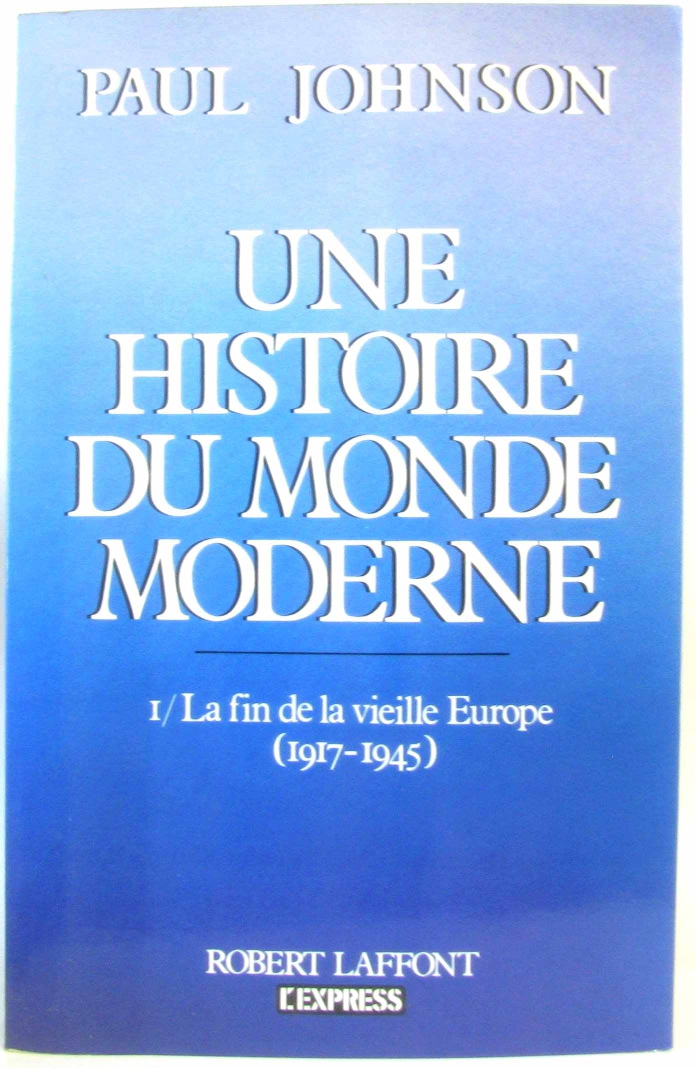 Une histoire du monde moderne, de 1917 aux années 1945 9782221048269