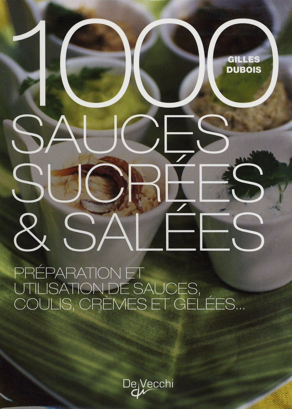 1000 sauces sucrées et salées 9782732892610